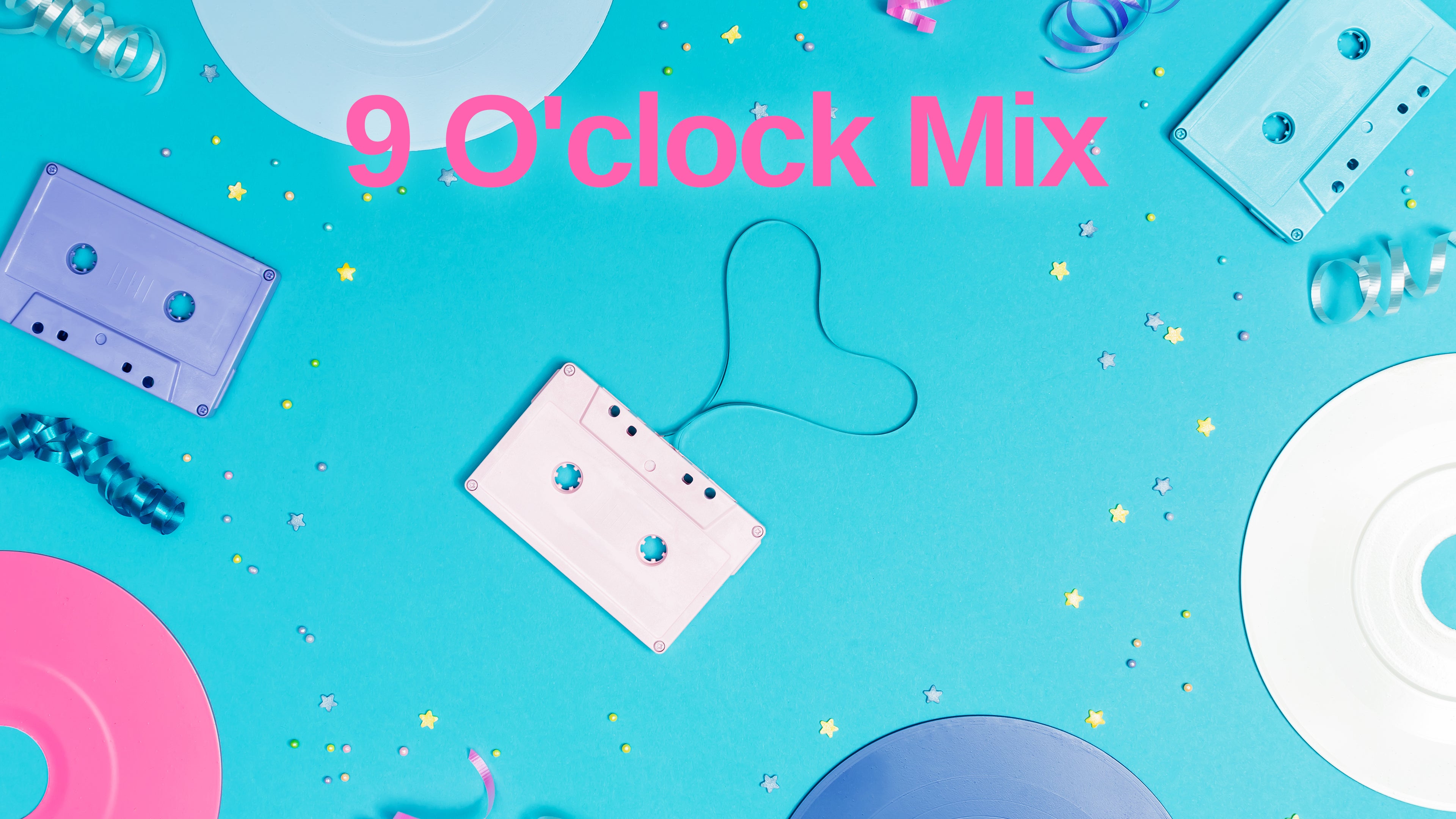 9 O'clock Mix
