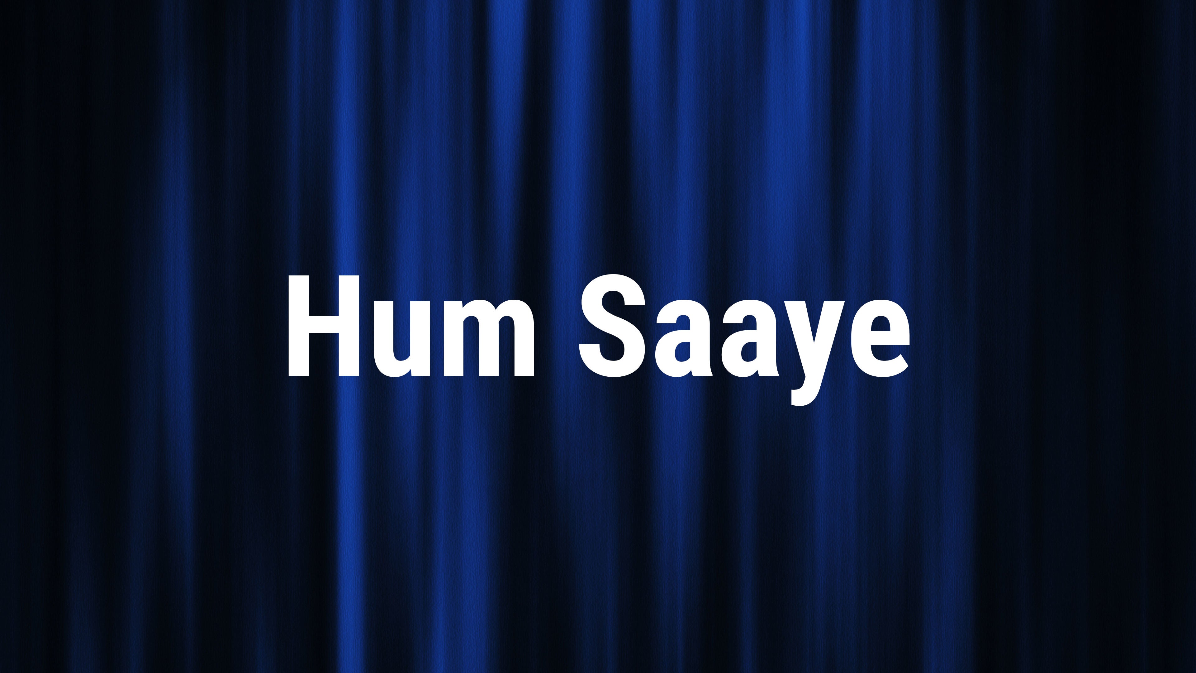 Hum Saaye