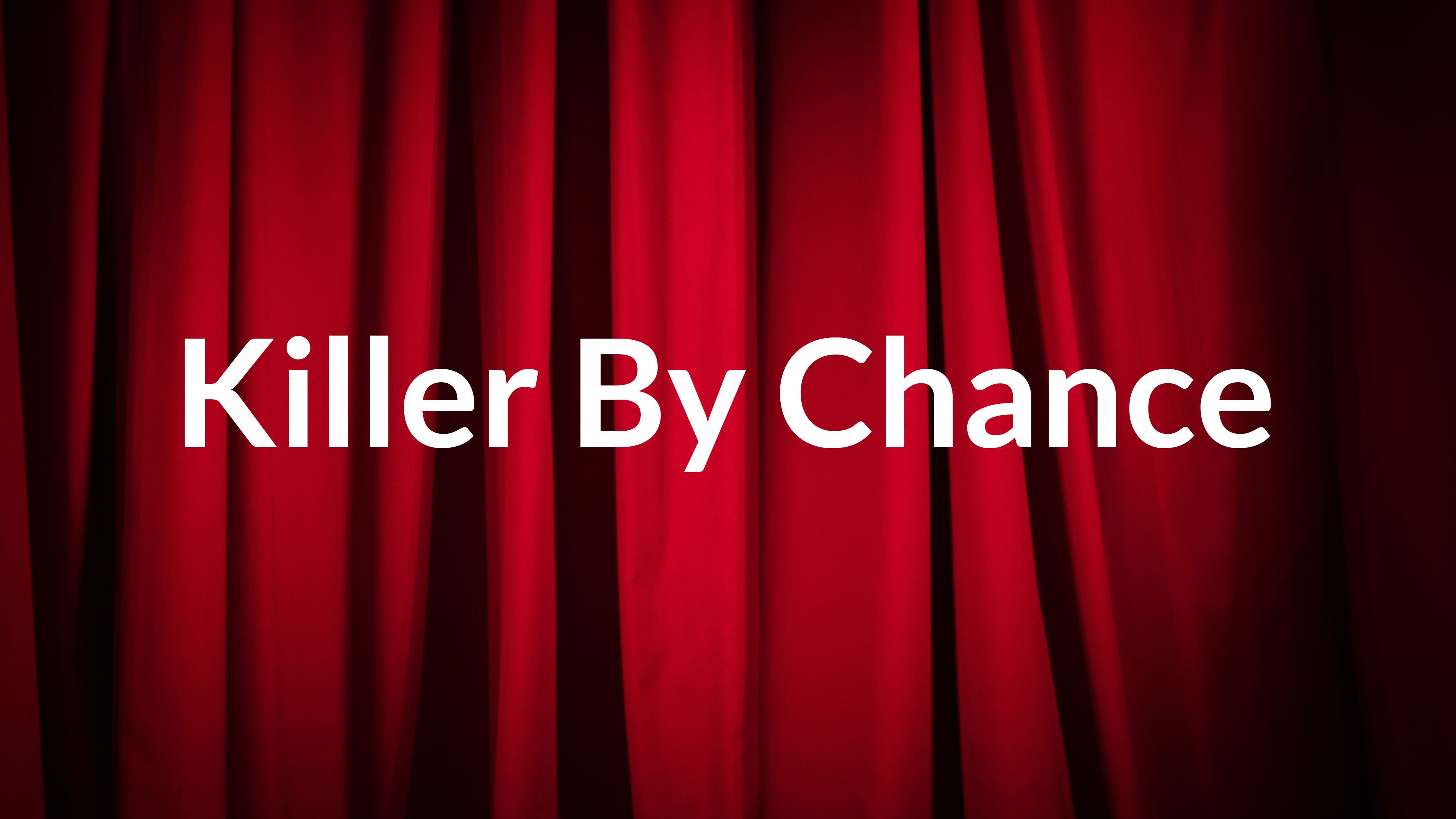 Killer By Chance