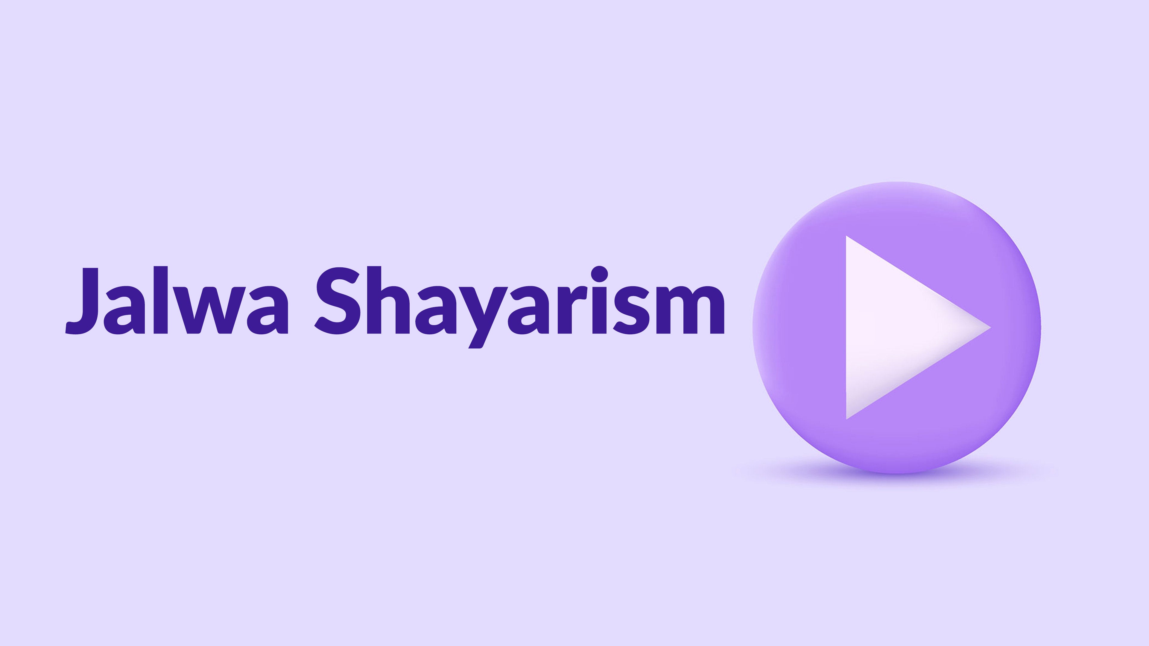 Jalwa Shayarism