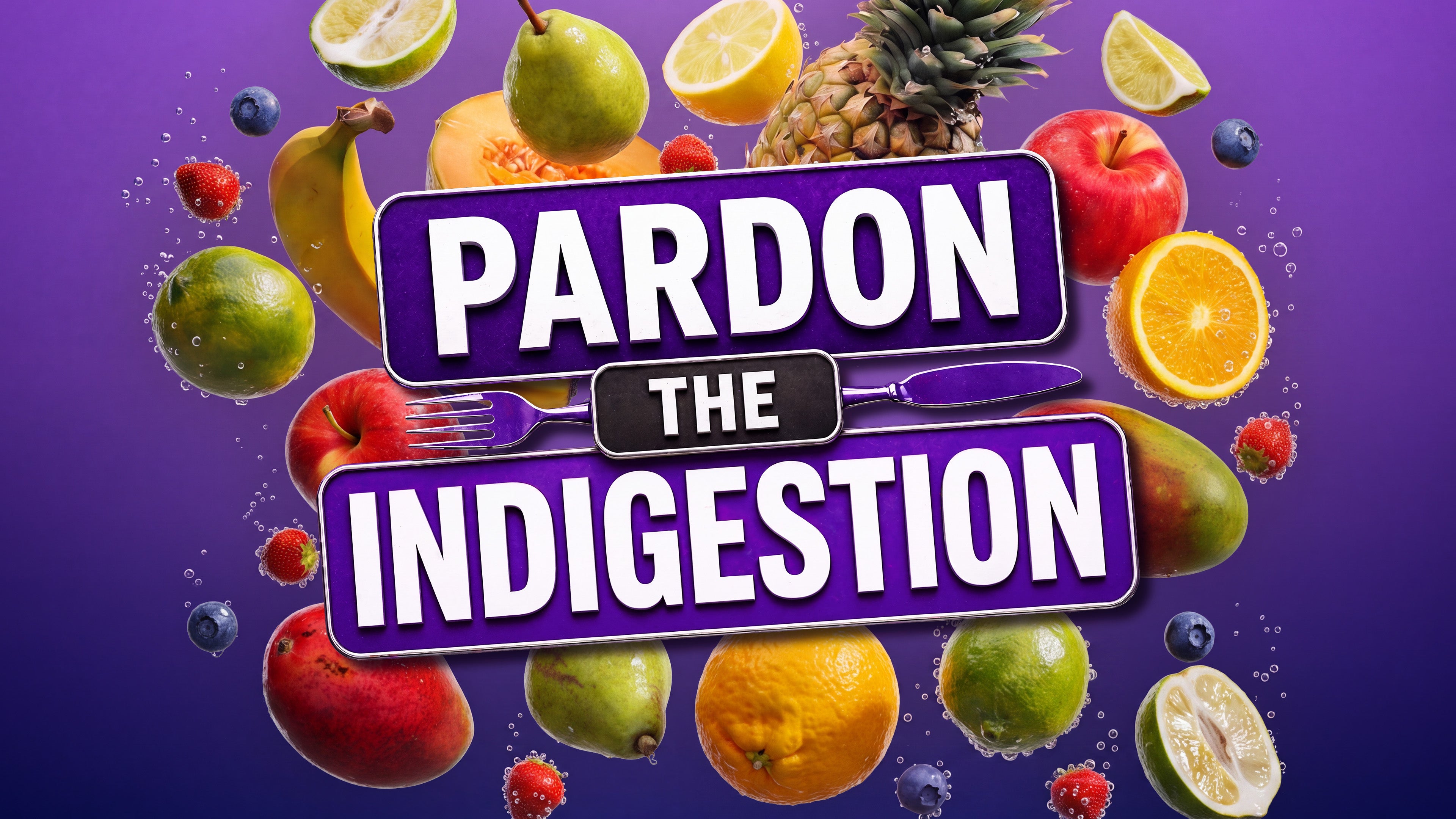 Pardon the Indigestion