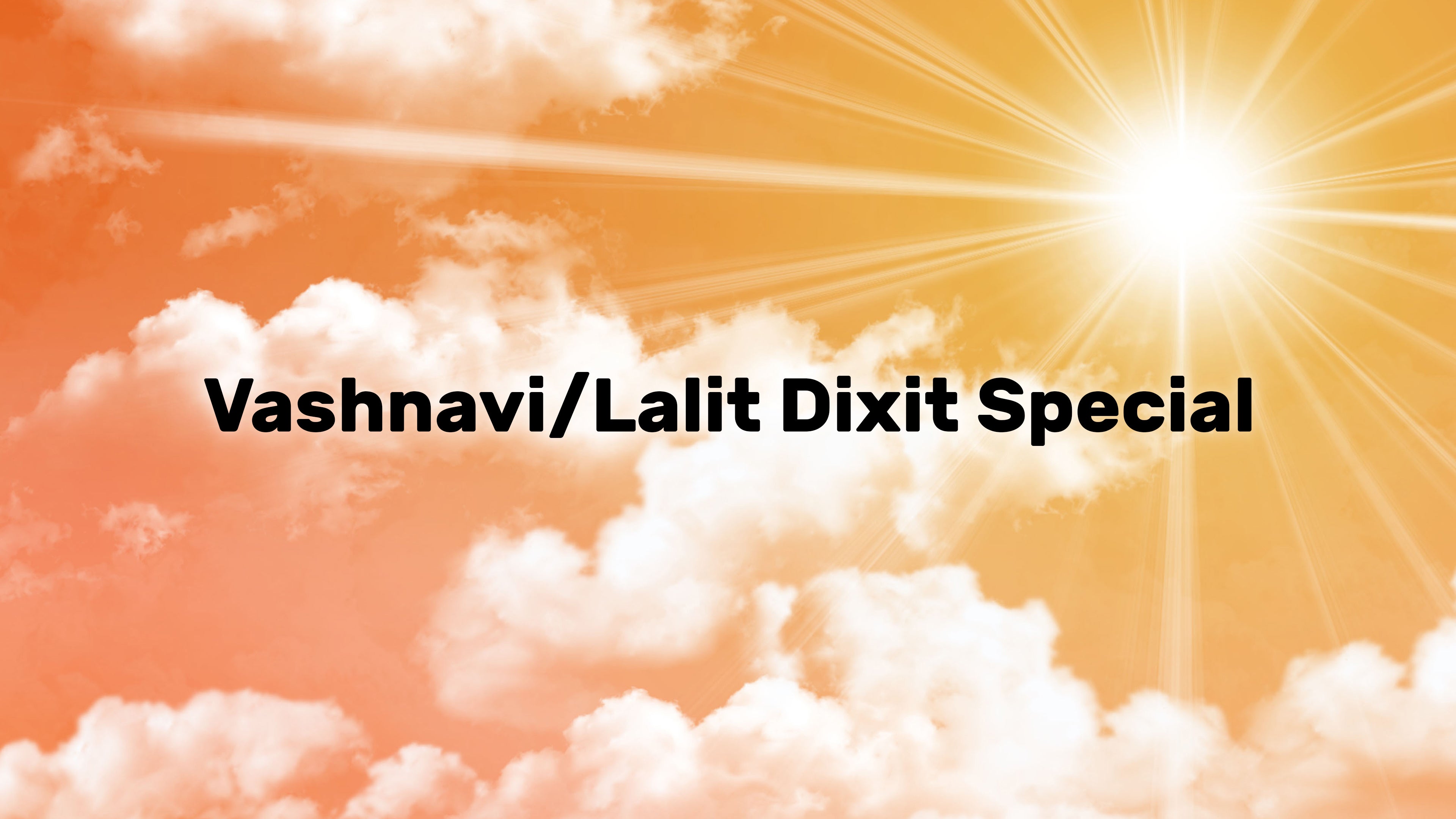 वैष्णवी/ललित दीक्षित स्पेशल