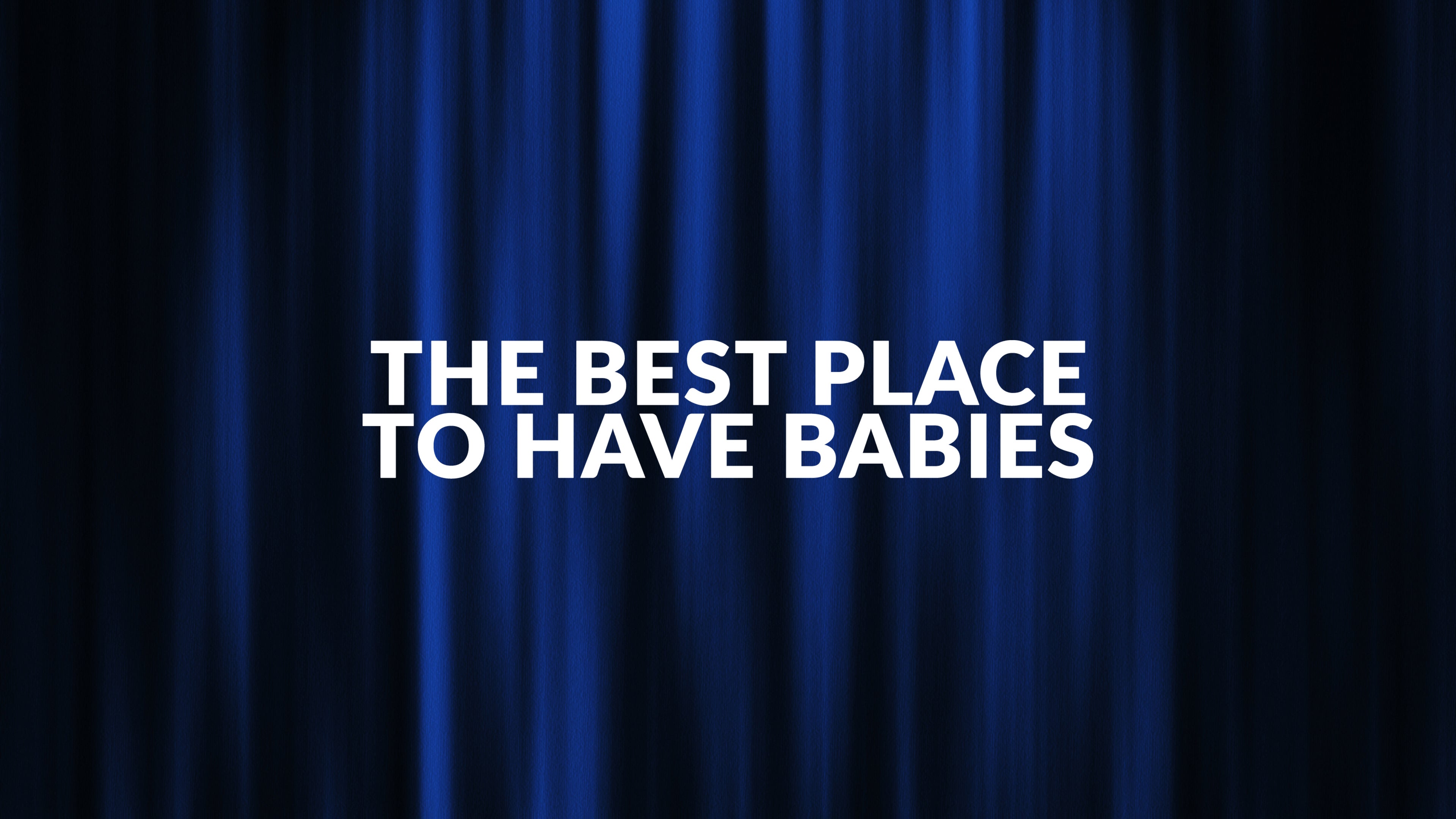 The Best Place to Have Babies