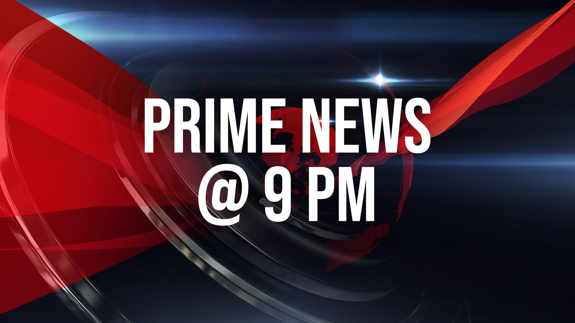 Prime News @ 9 PM