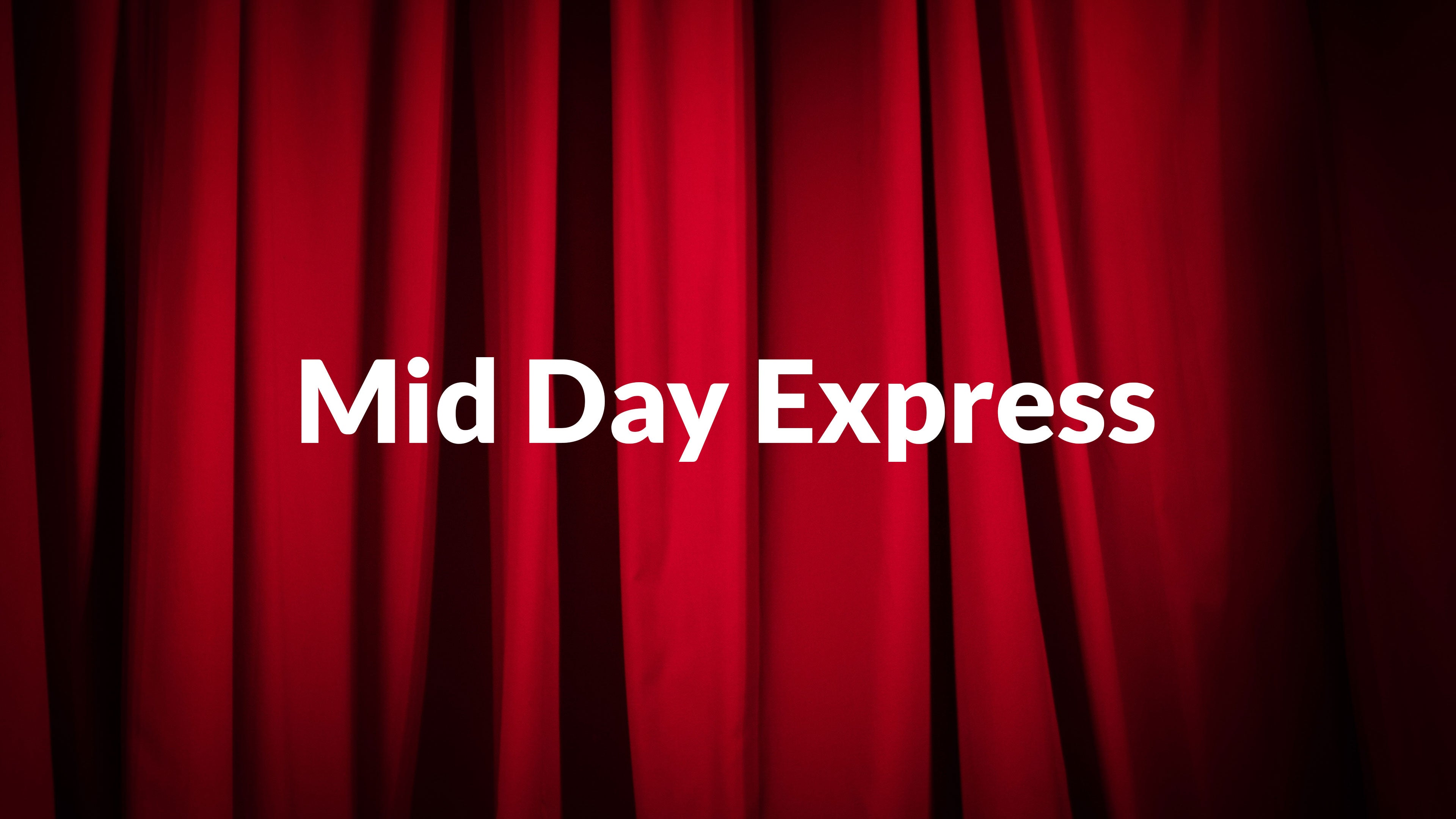 Mid Day Express