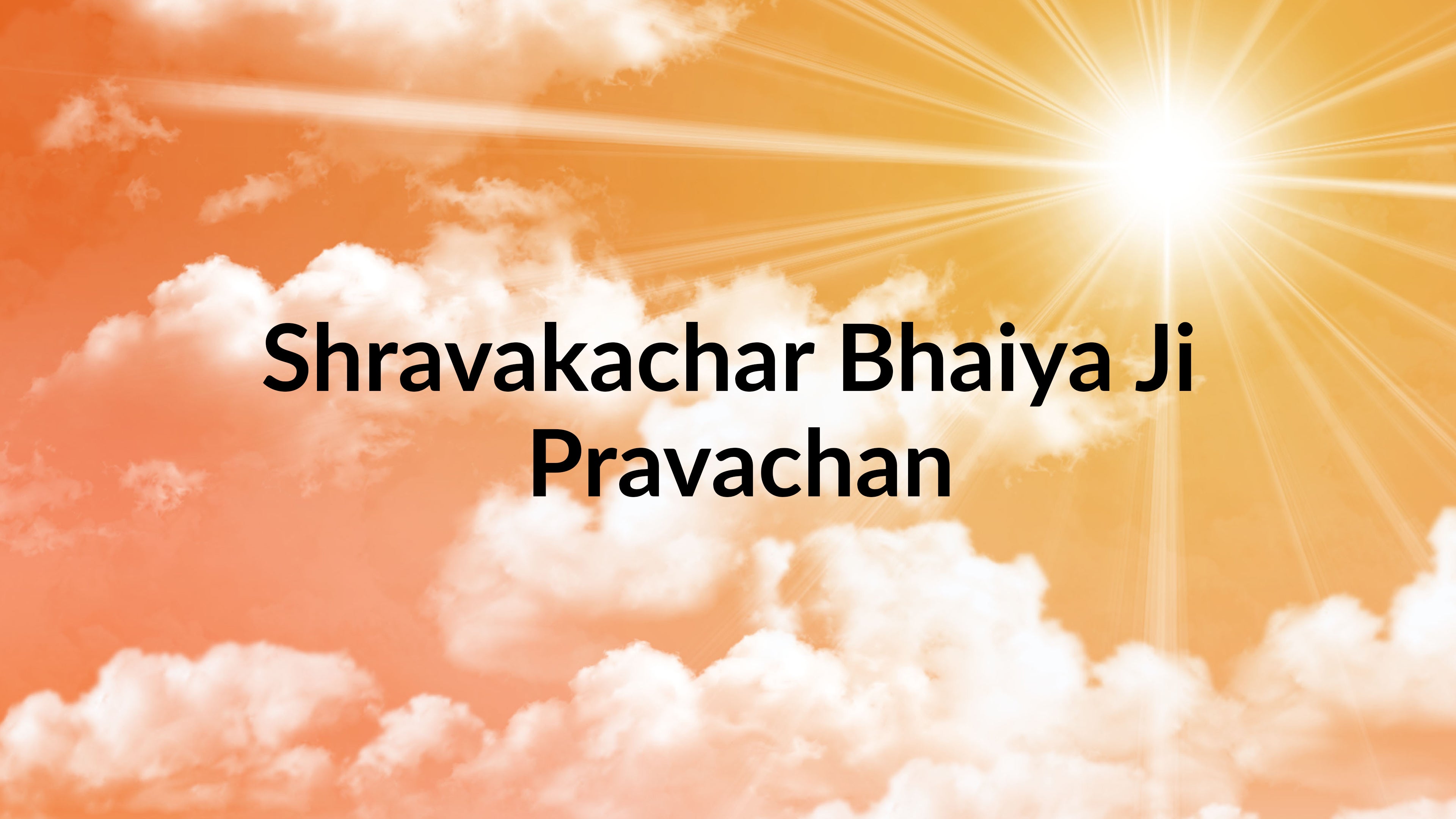 Shravakachar Bhaiya Ji Pravachan