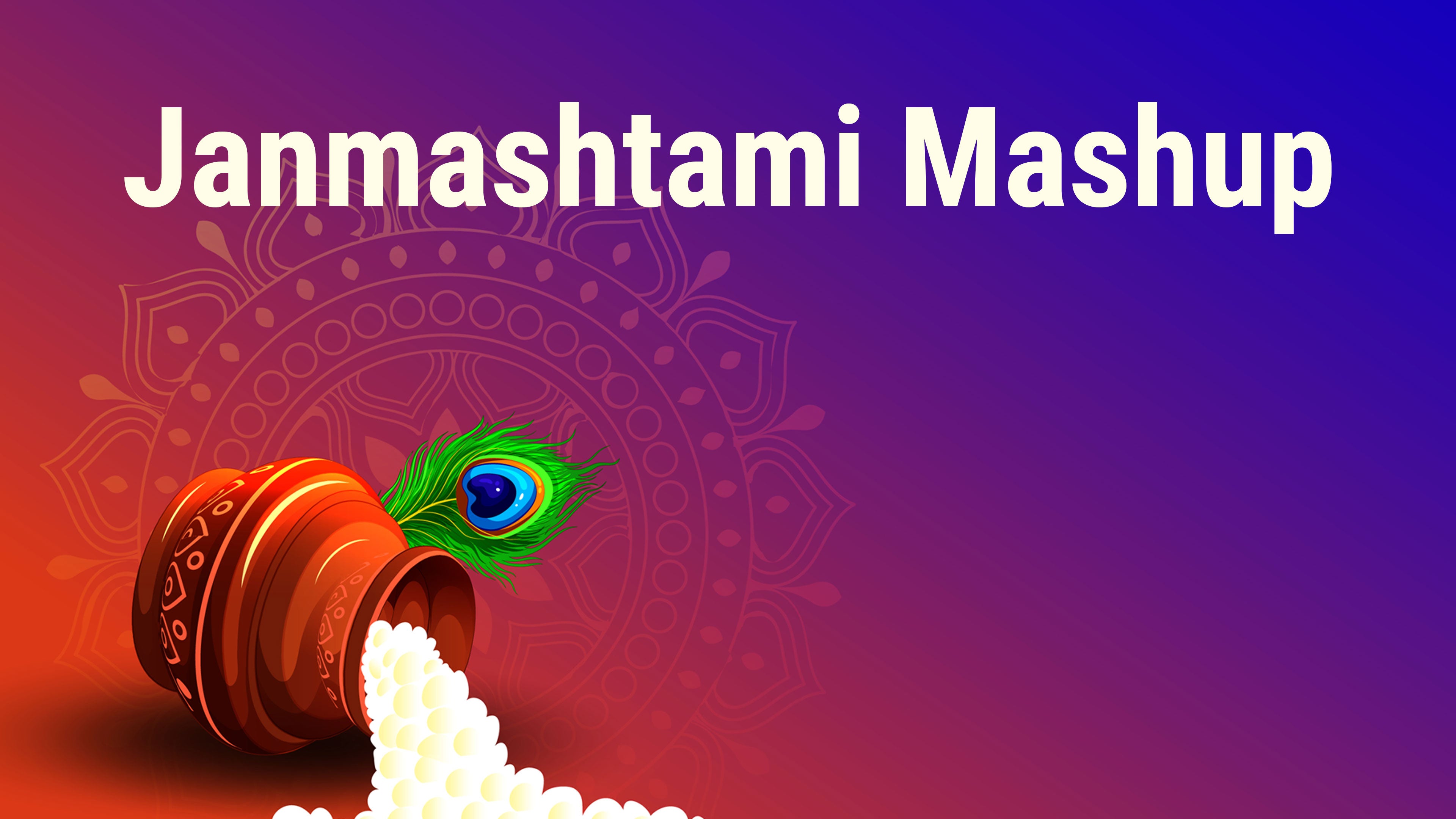 Janmashtami Mashup