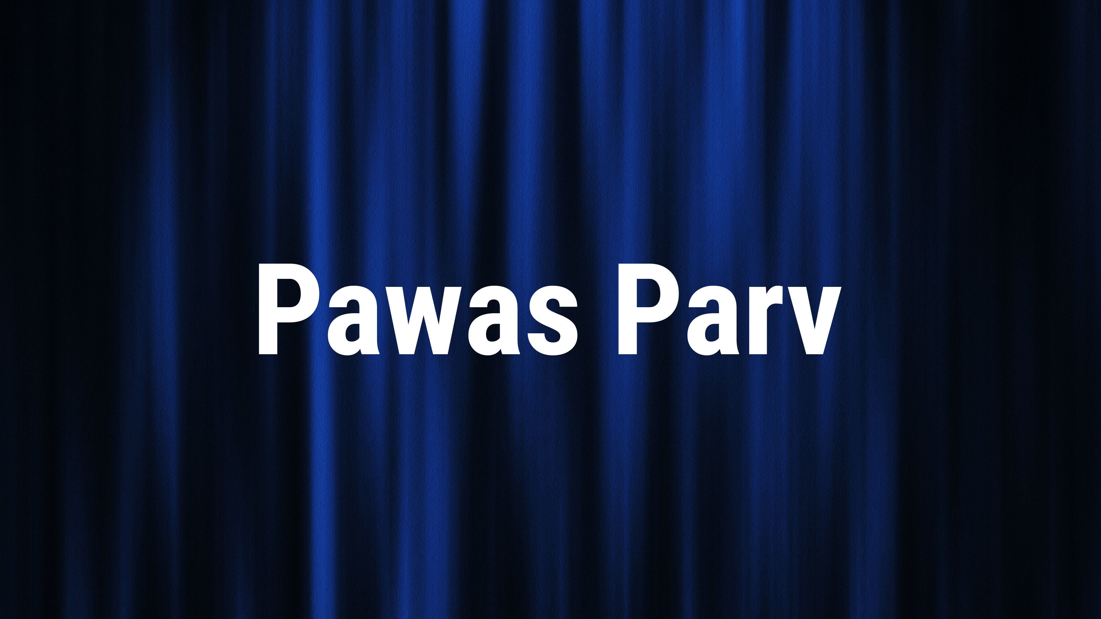Pawas Parv