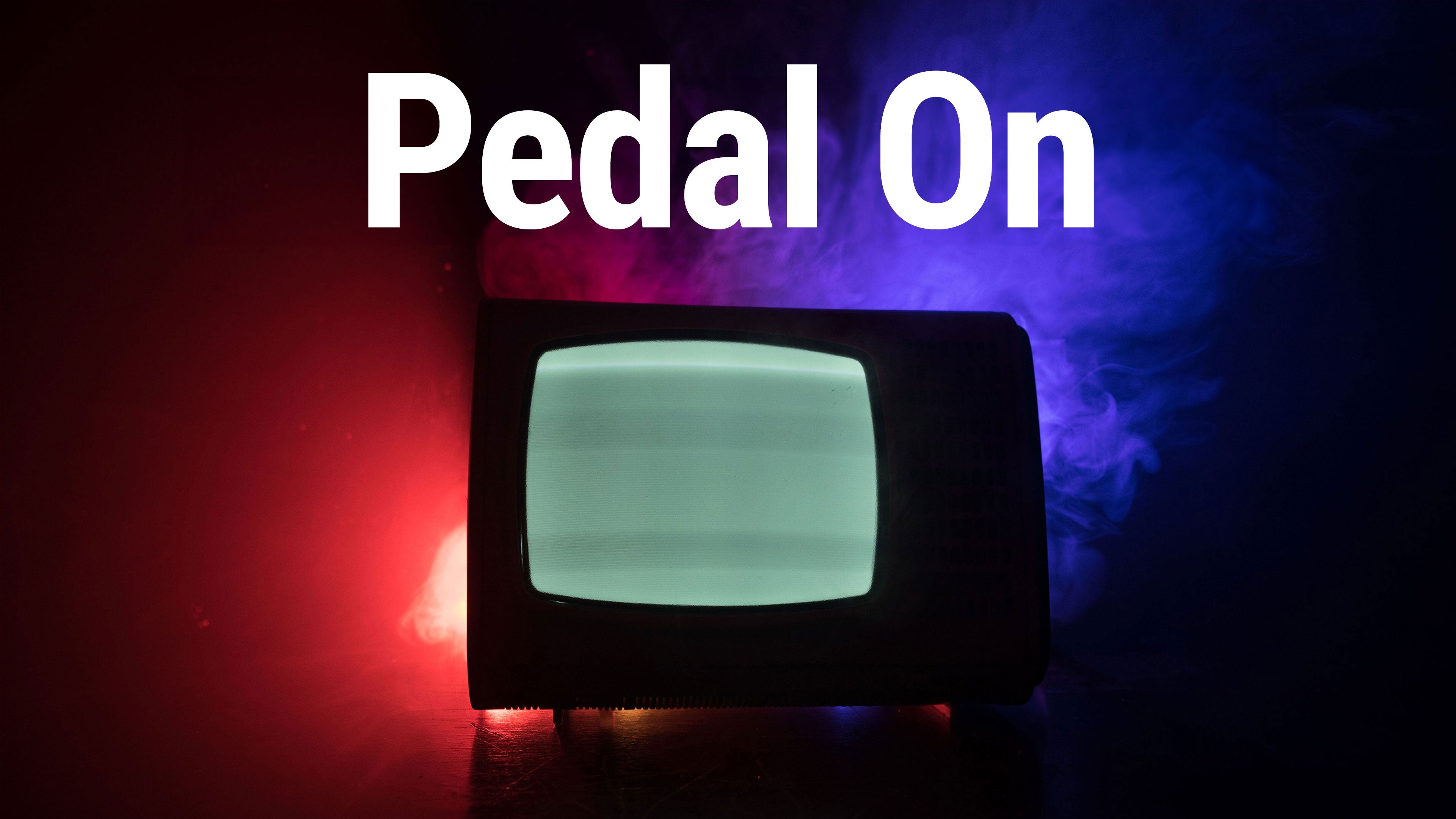 Pedal On