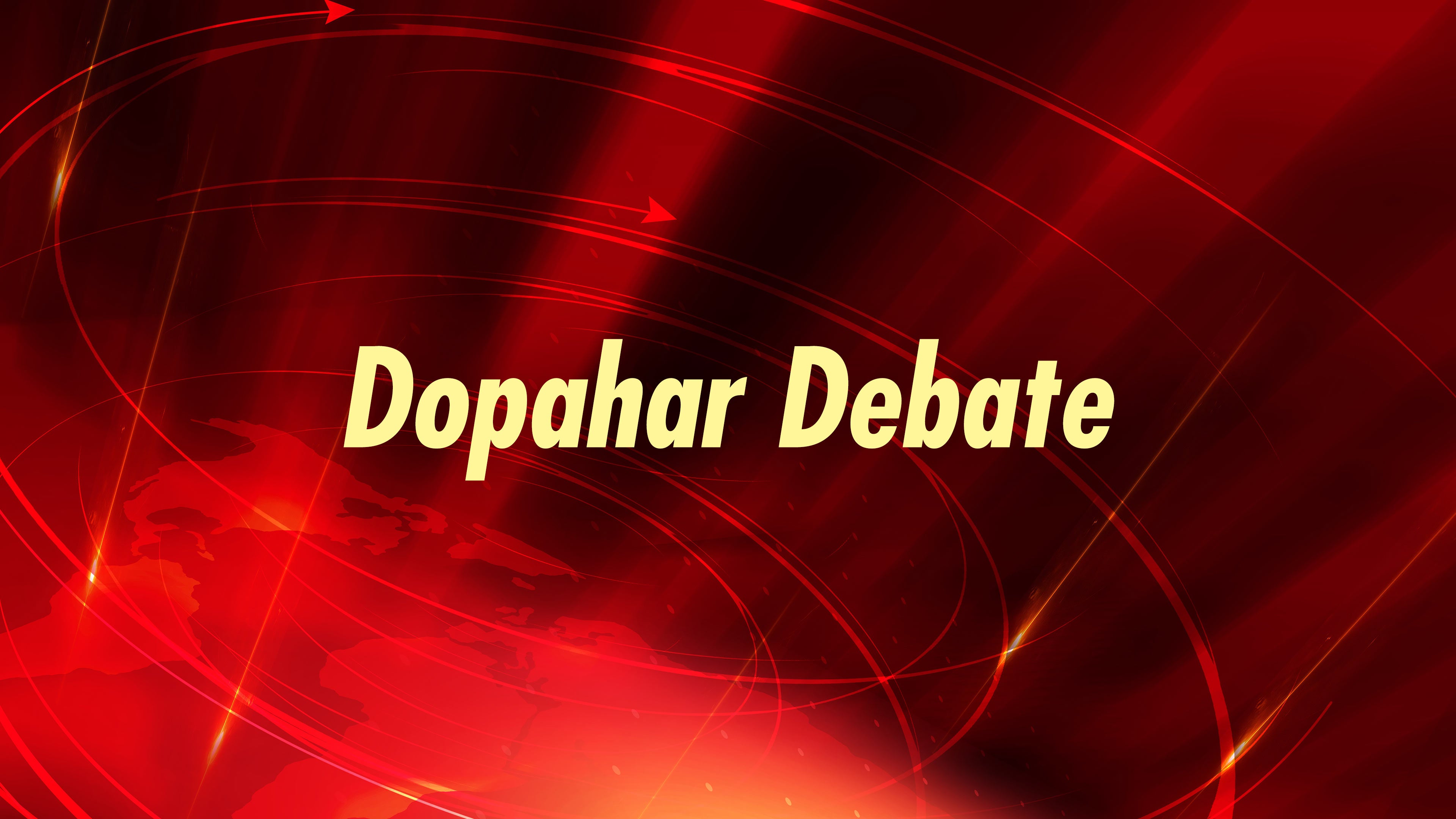 Dopahar Debate