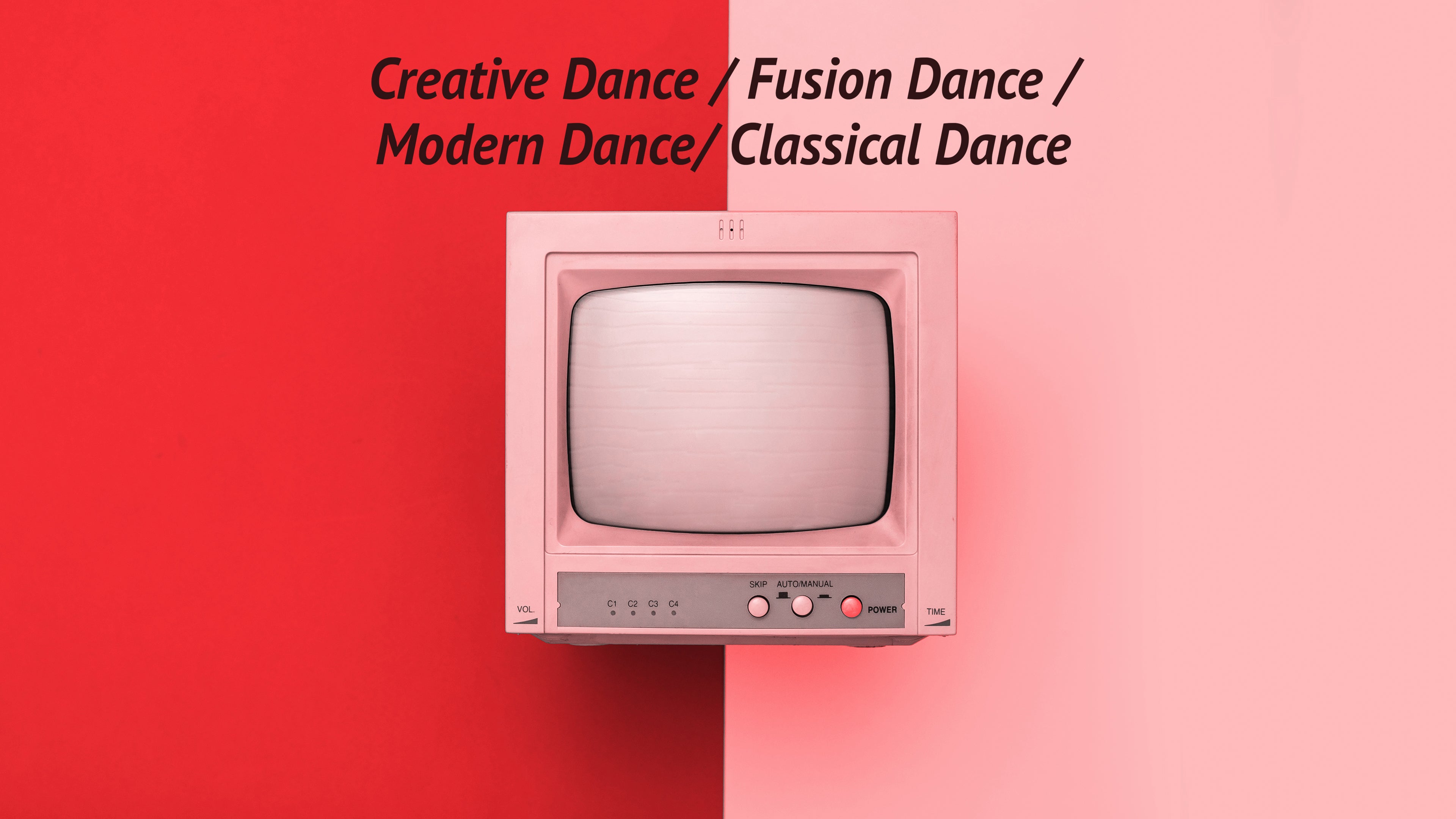 Creative Dance / Fusion Dance / Modern Dance/ Classical Dance