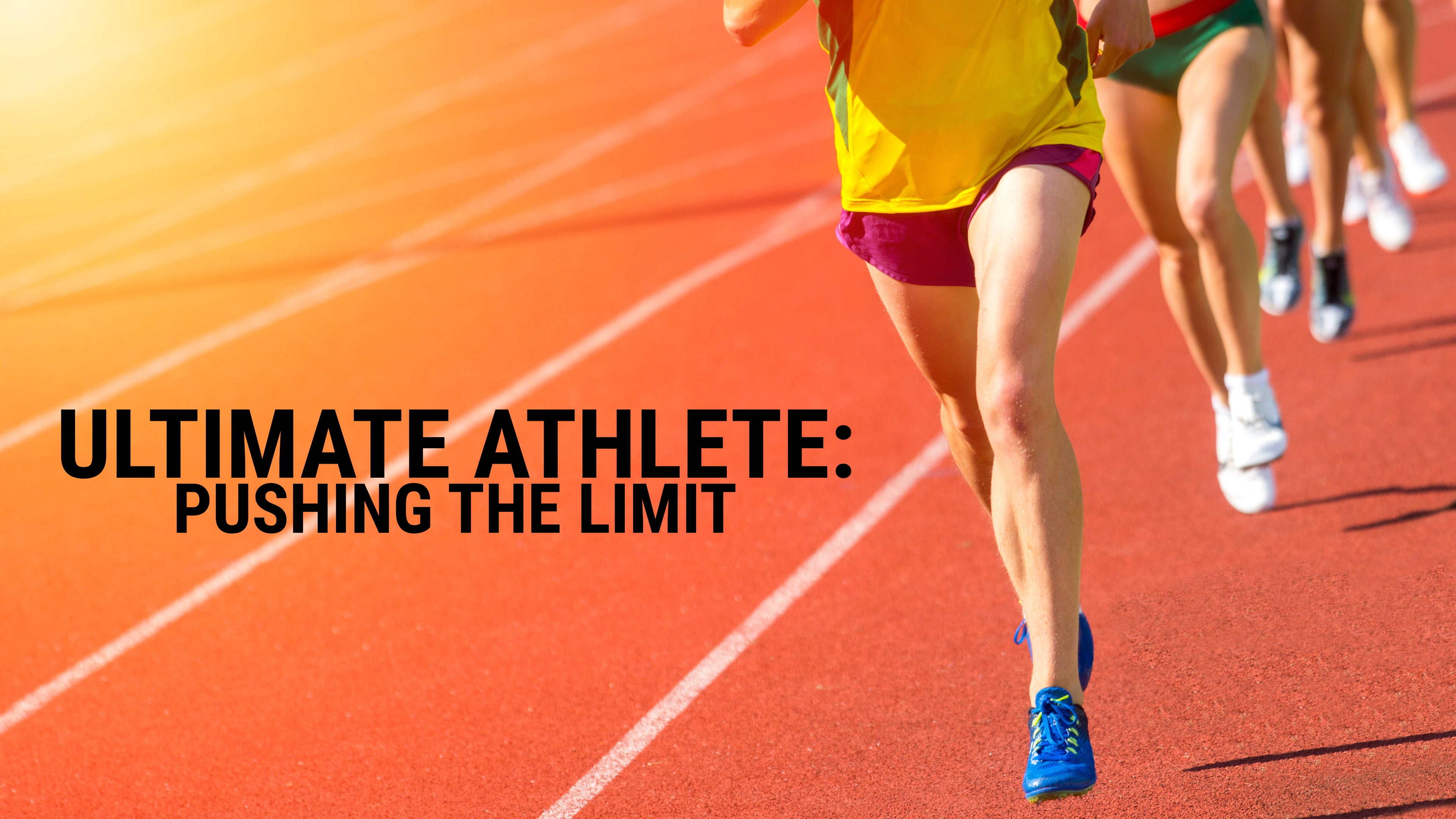 Ultimate Athlete: Pushing the Limit