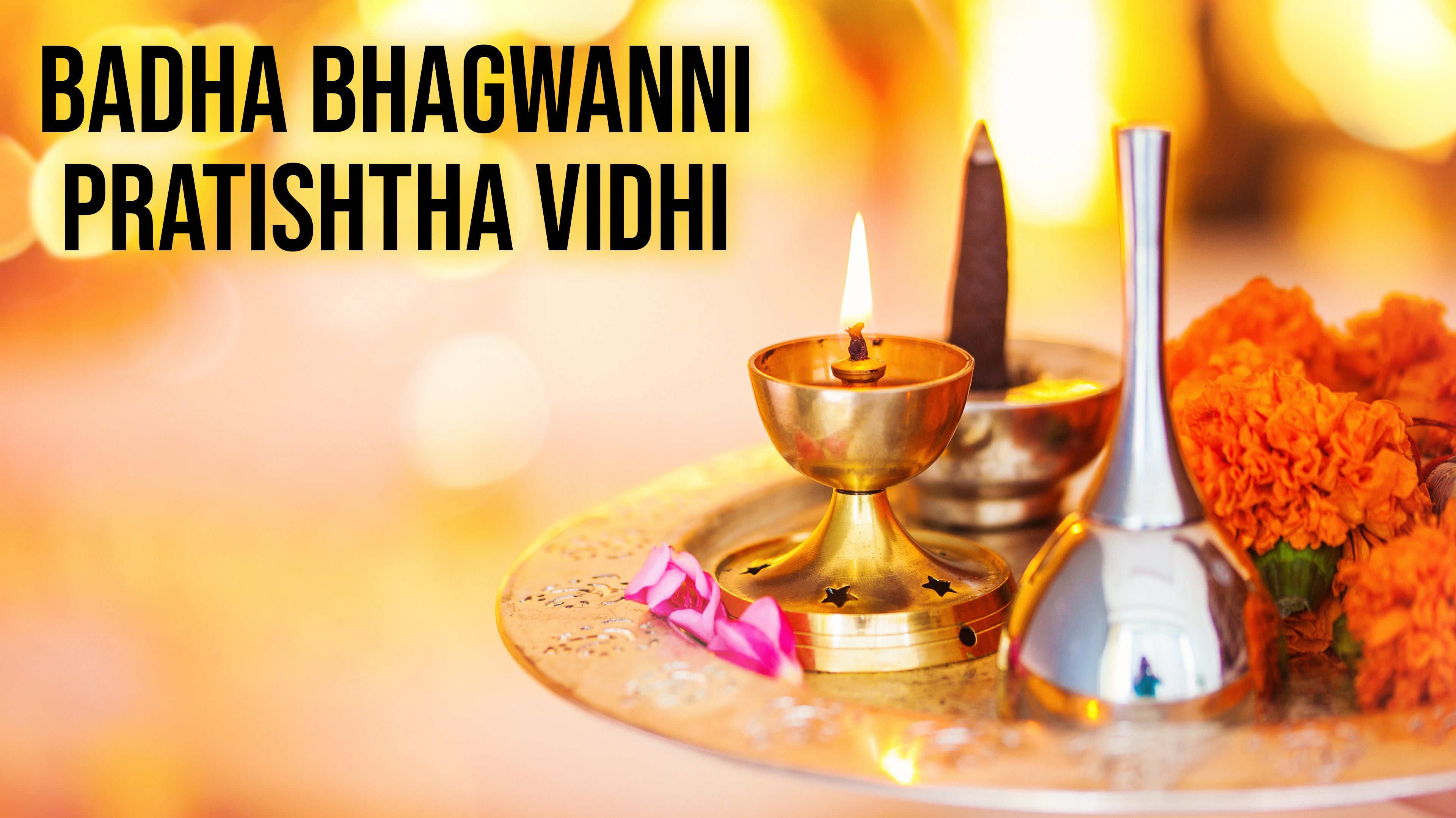 Badha Bhagwanni Pratishtha Vidhi