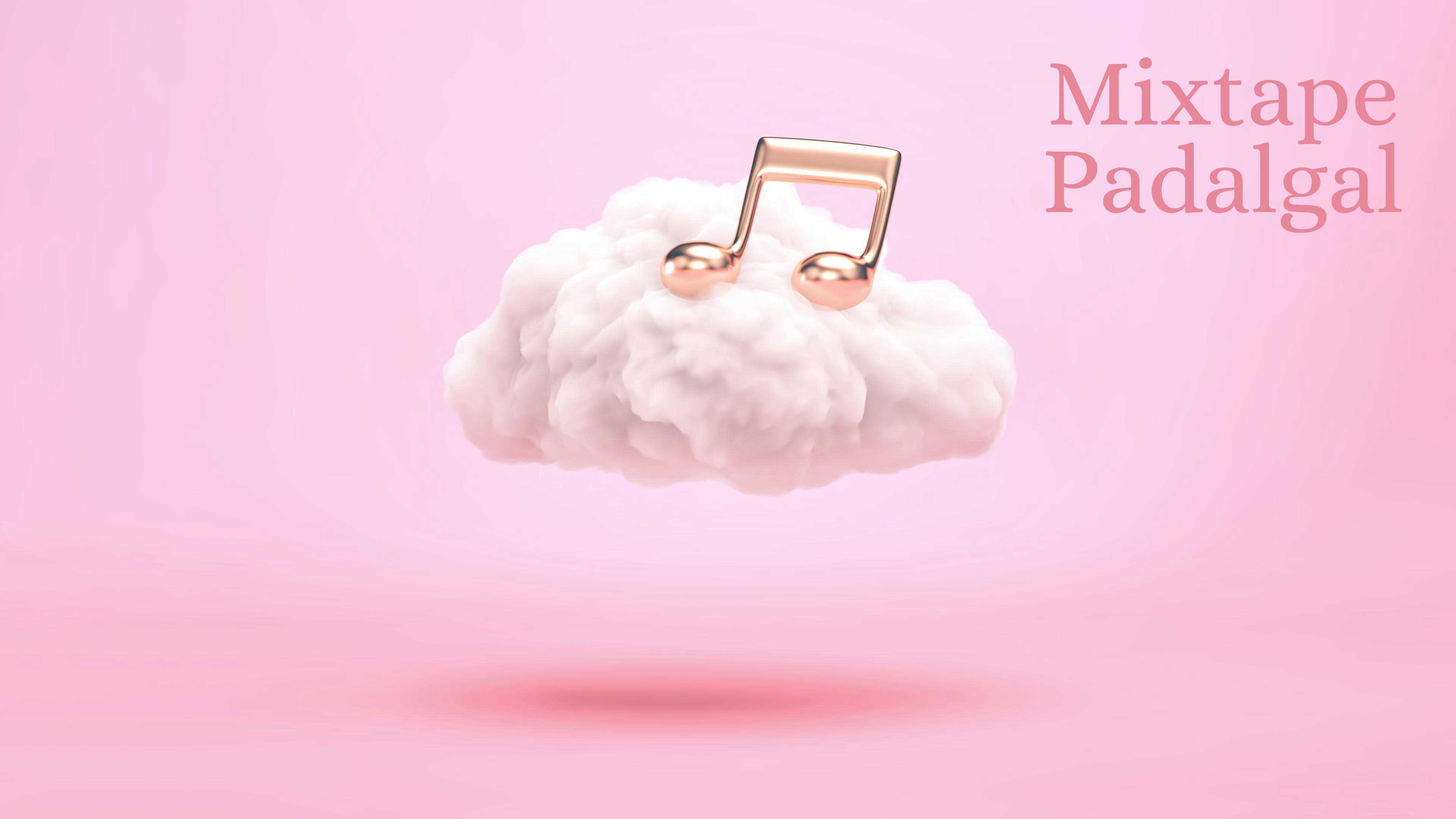 Mixtape Padalgal