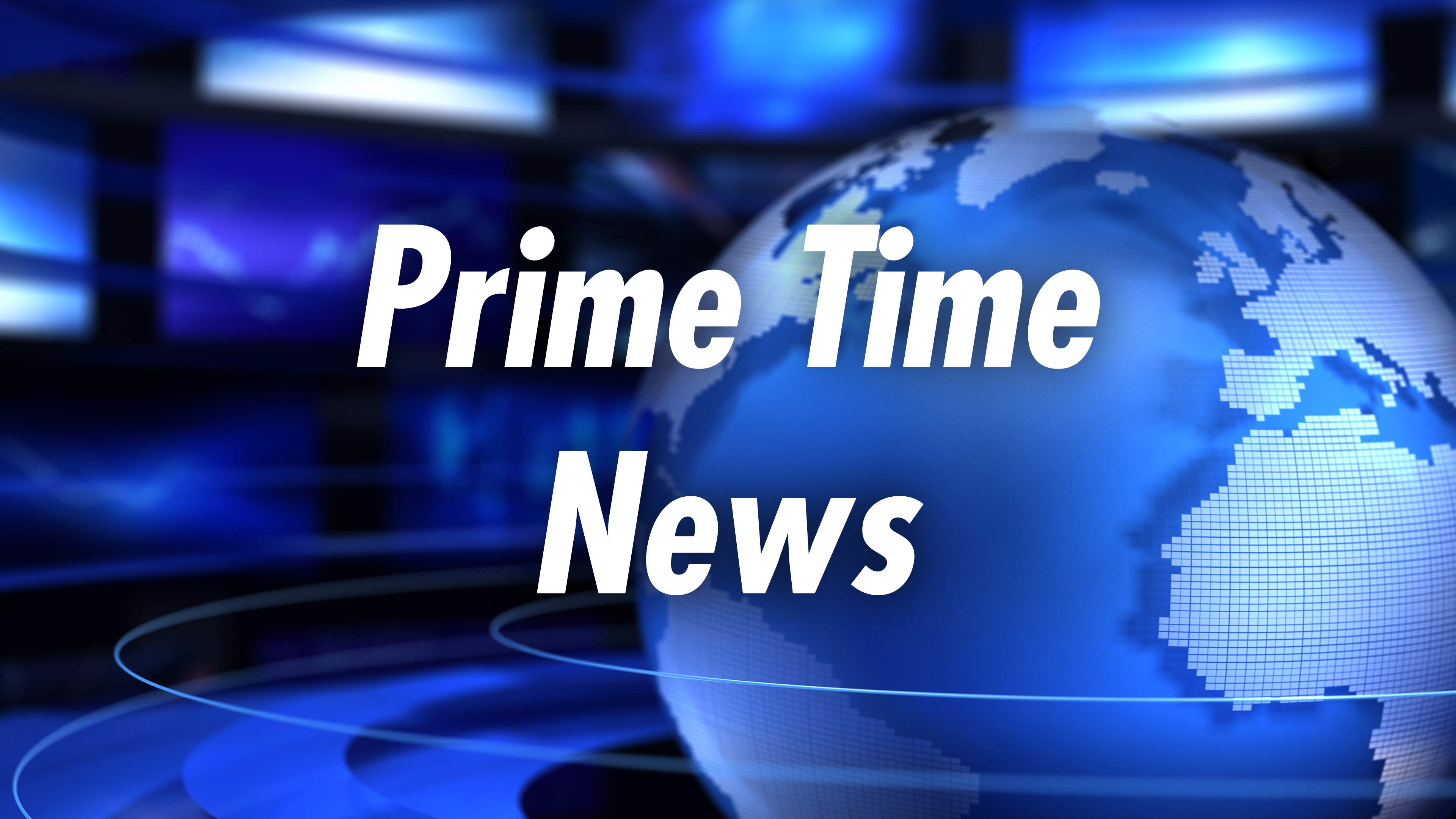 Prime Time News