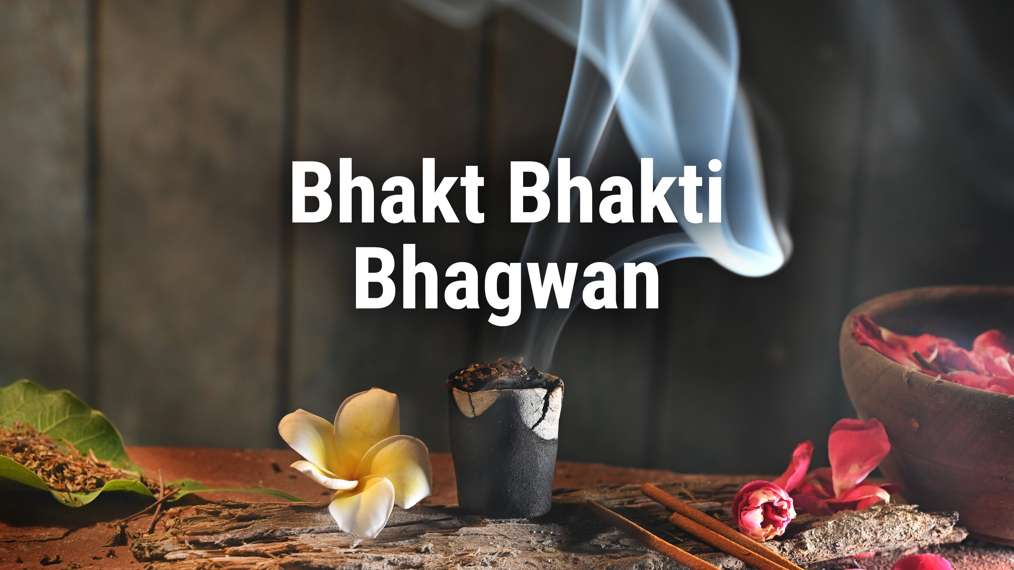 Bhakt Bhakti Bhagwan