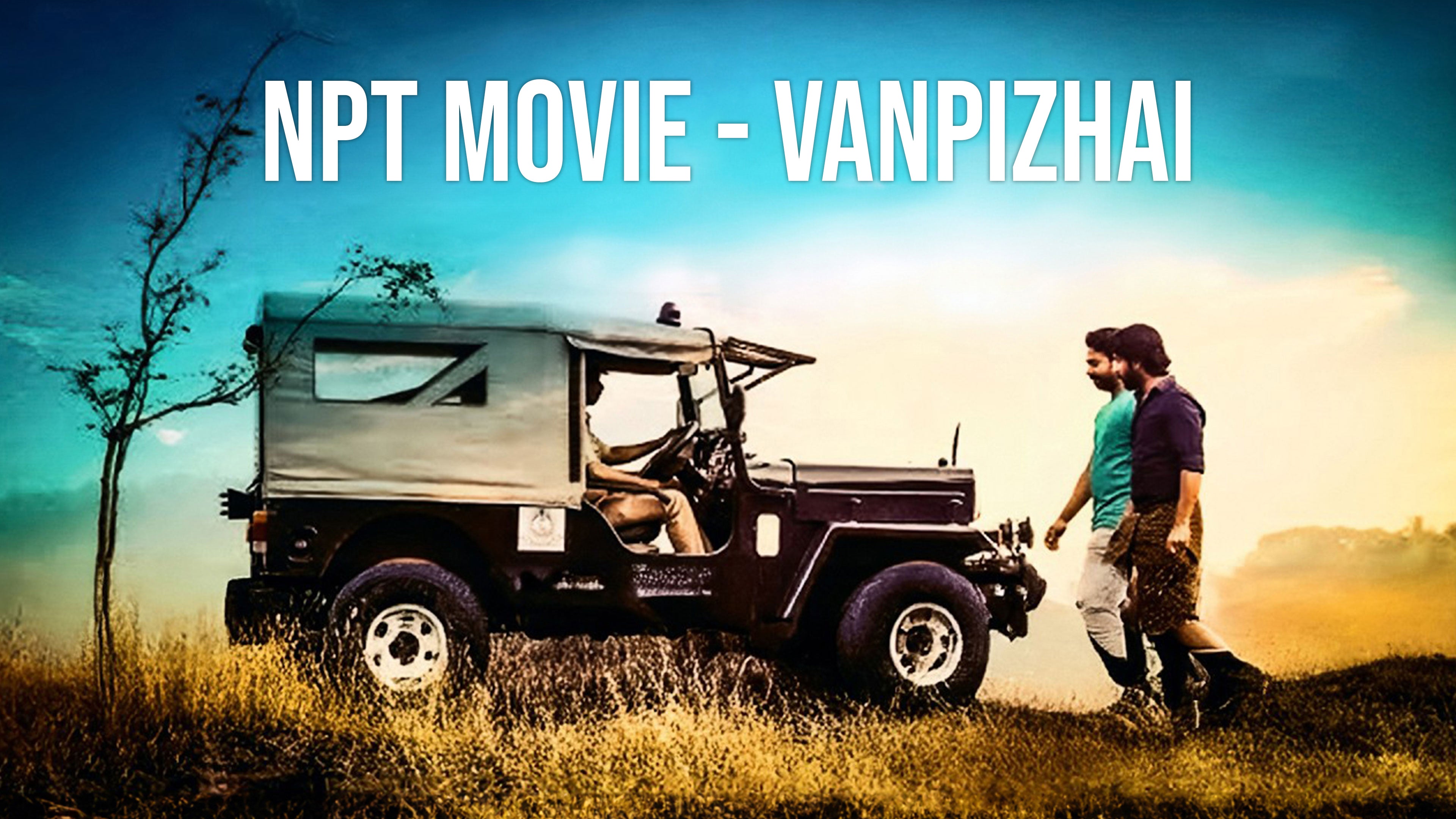 NPT MOVIE - Vanpizhai