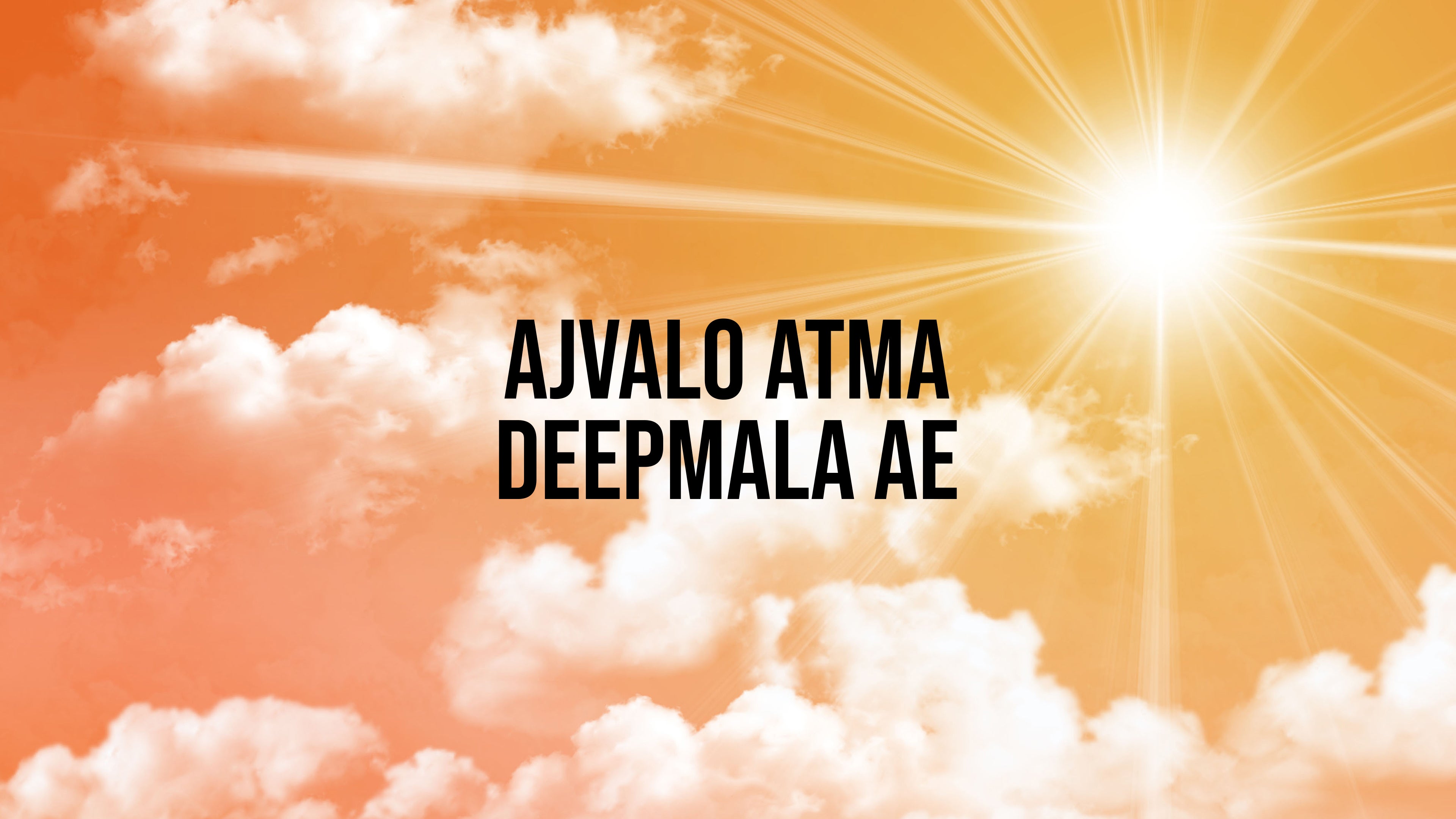 Ajvalo Atma Deepmala Ae