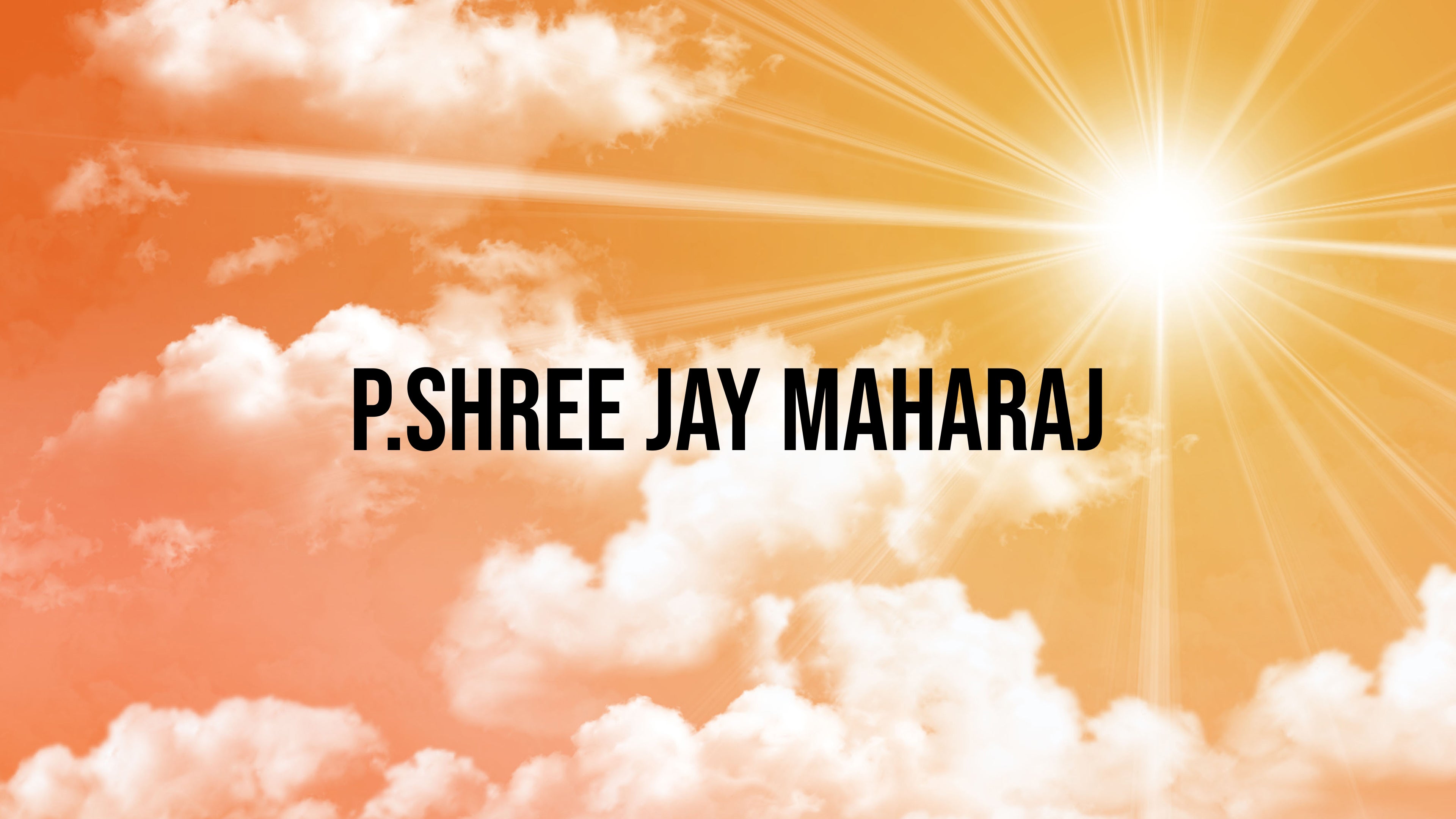 P.Shree Jay Maharaj