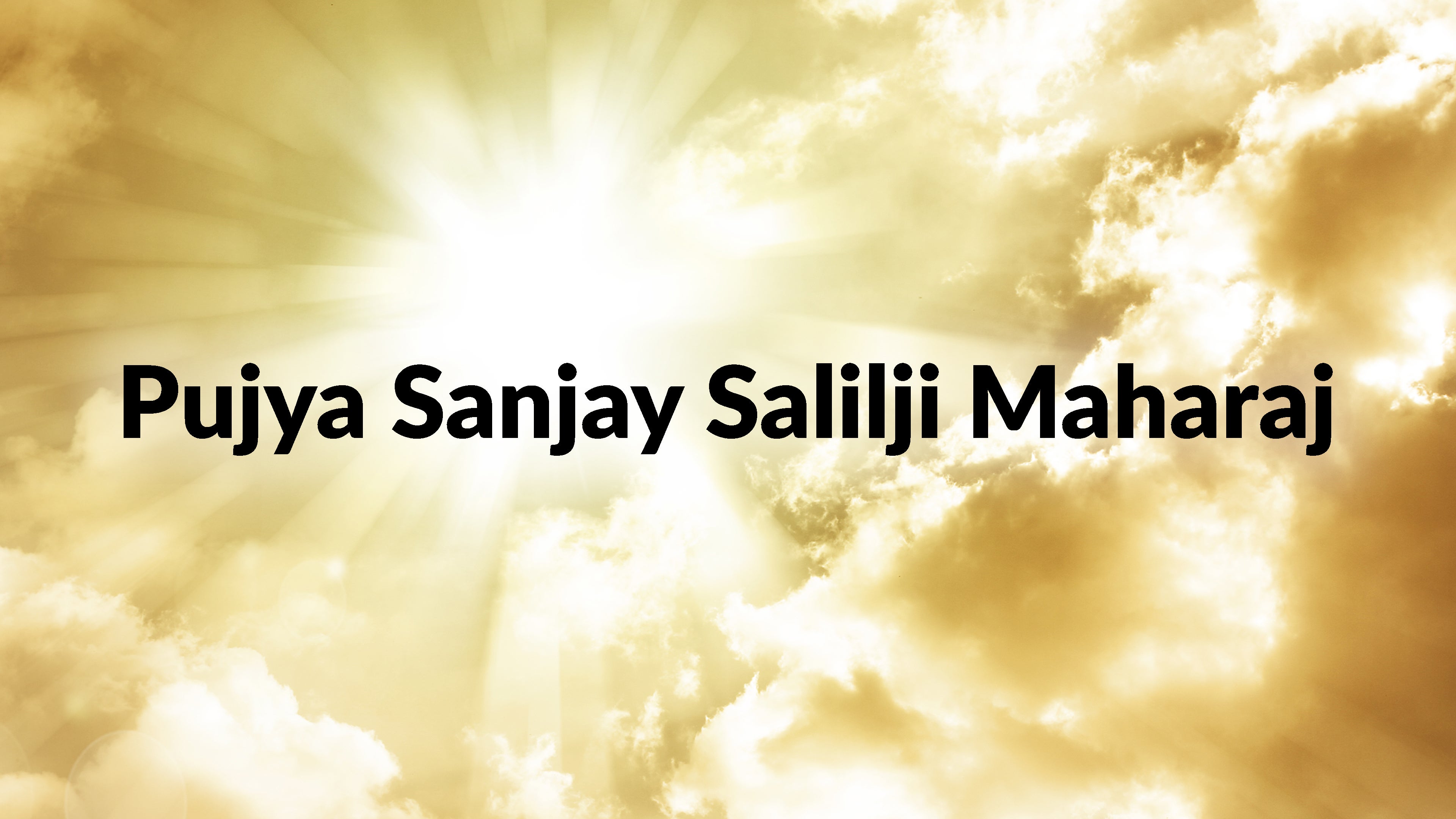 Pujya Sanjay Salilji Maharaj