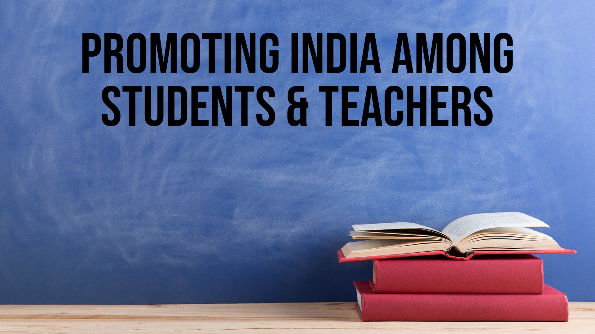 प्रोमोटिंग इंडिया अमंग स्टूडेंट्स एण्ड टीचर्स