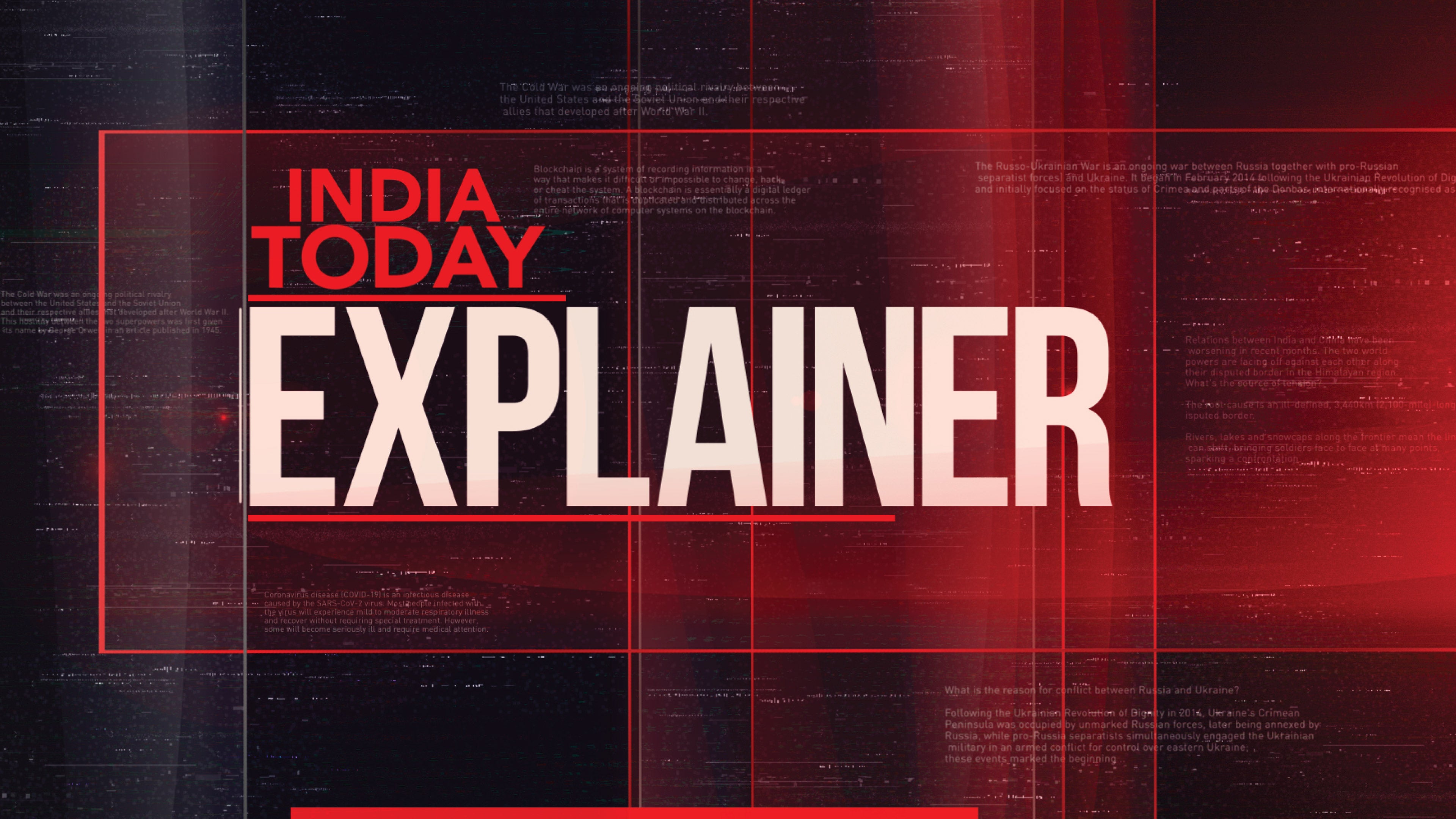 India Today Explainer