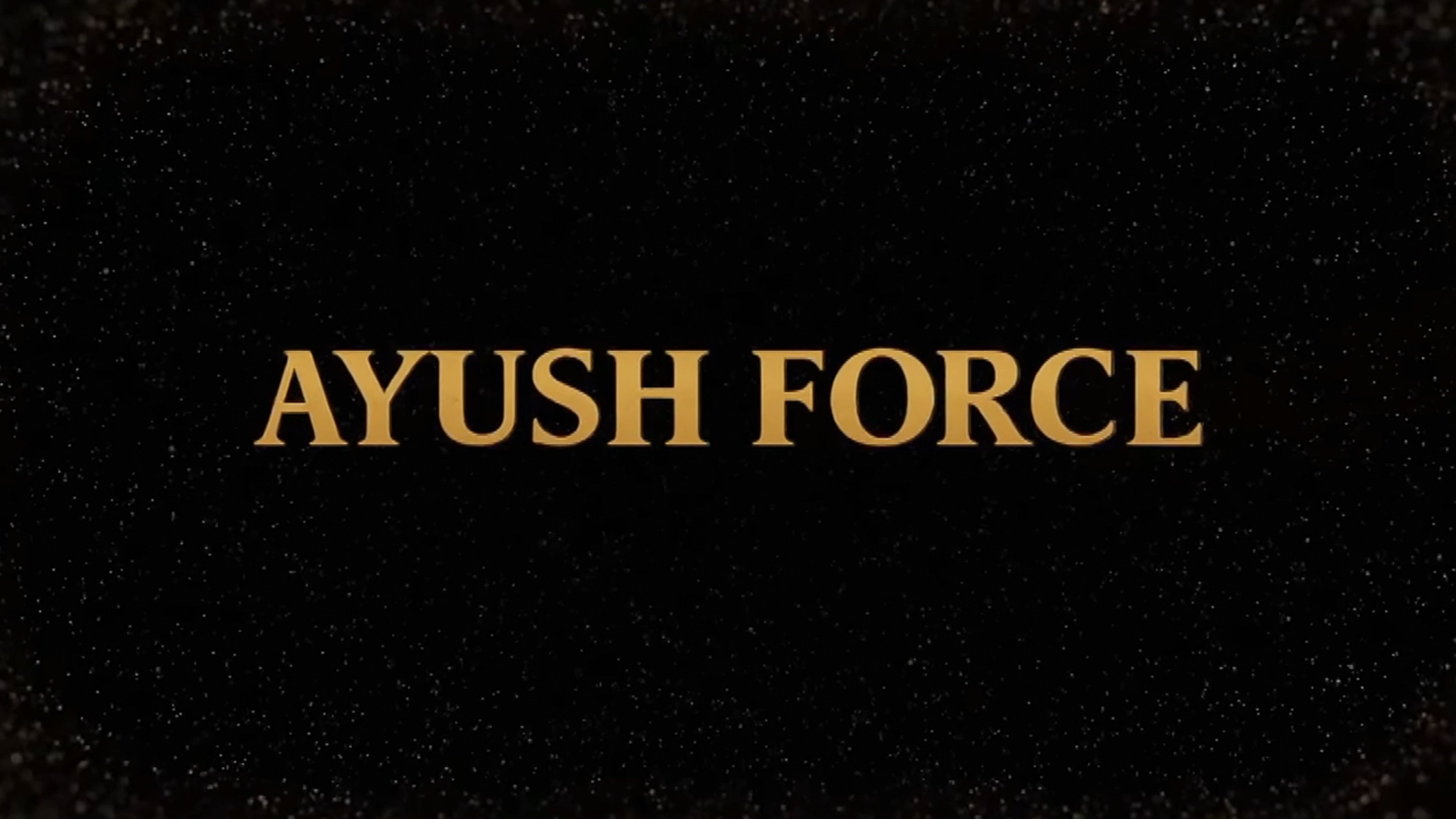Ayush Force