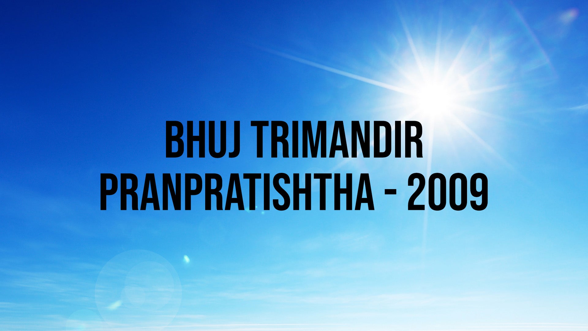 Bhuj Trimandir Pranpratishtha - 2009