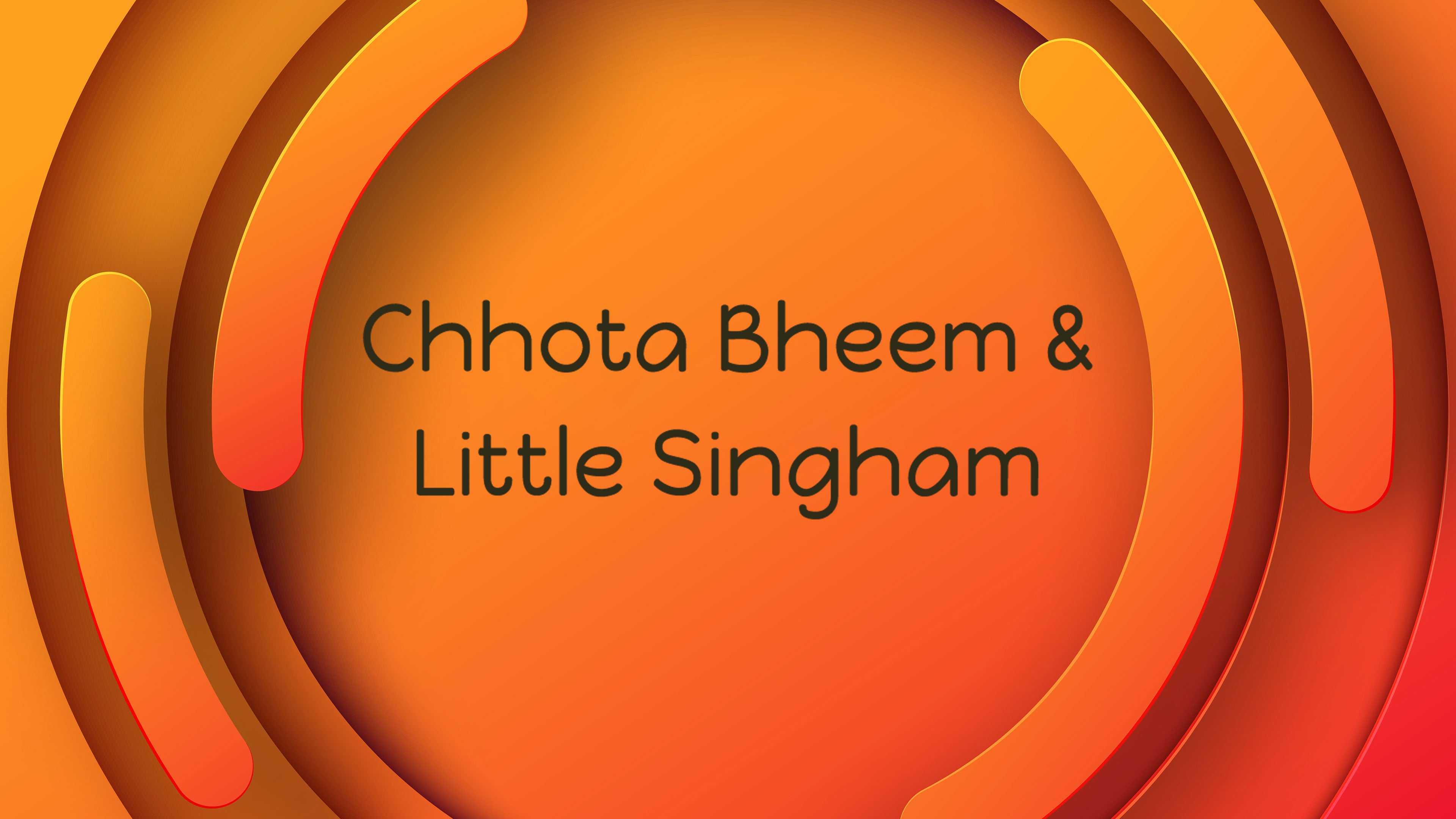 Chhota Bheem \u0026 Little Singham