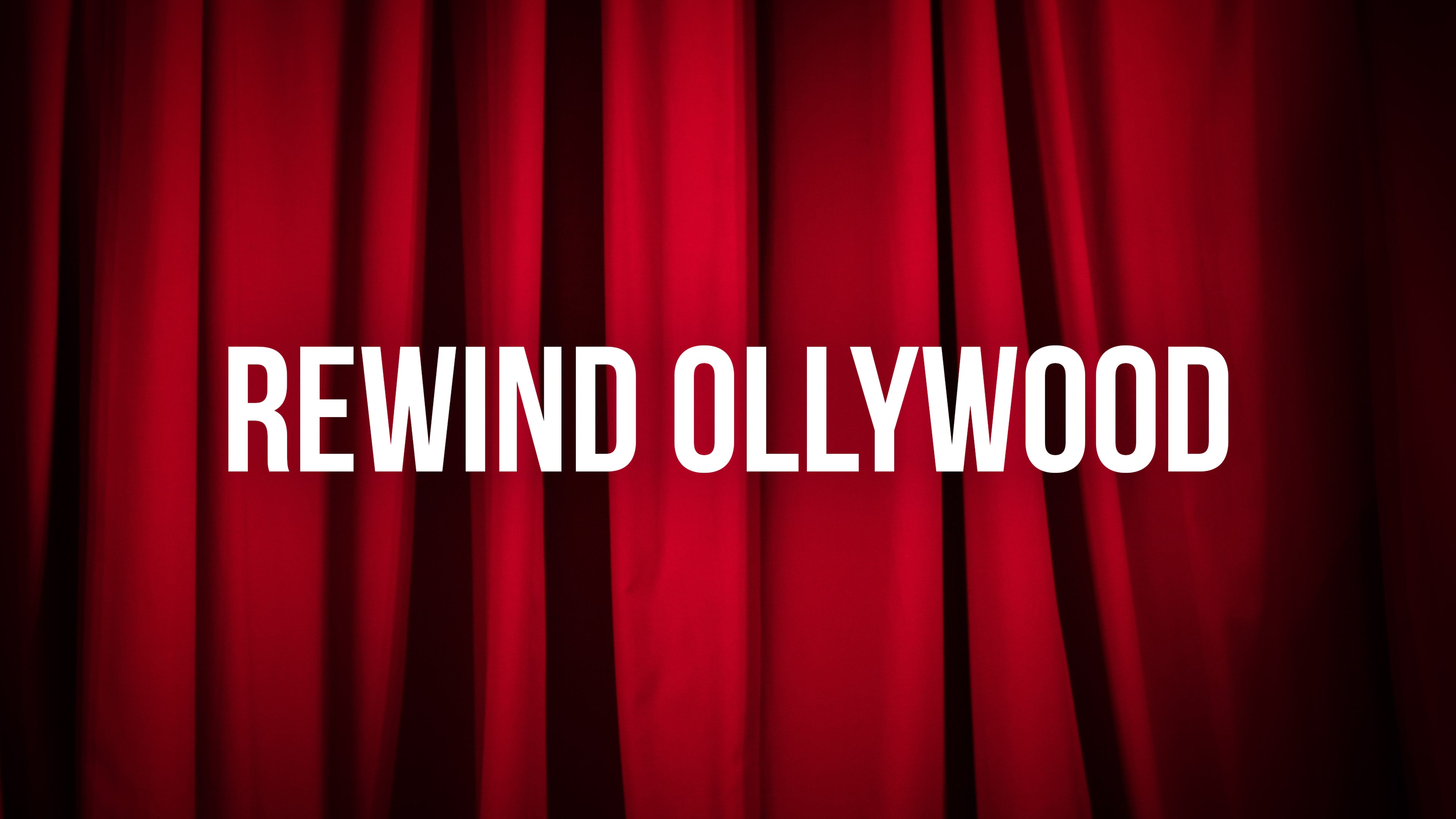 Rewind Ollywood