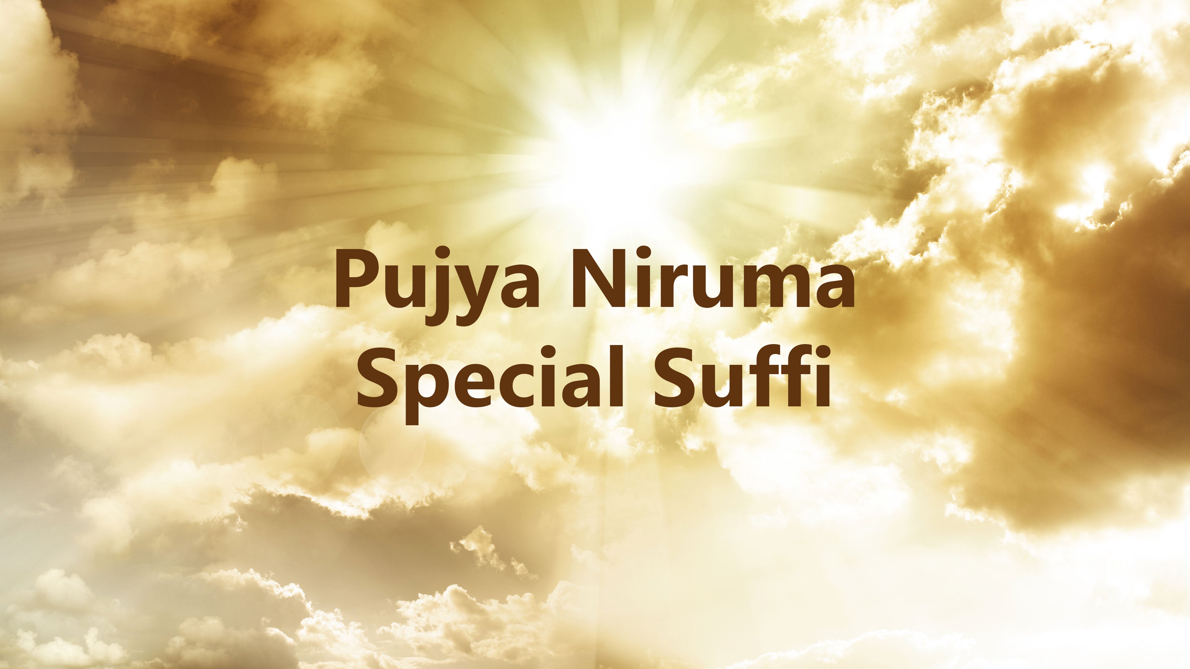 Pujya Niruma Special Suffi