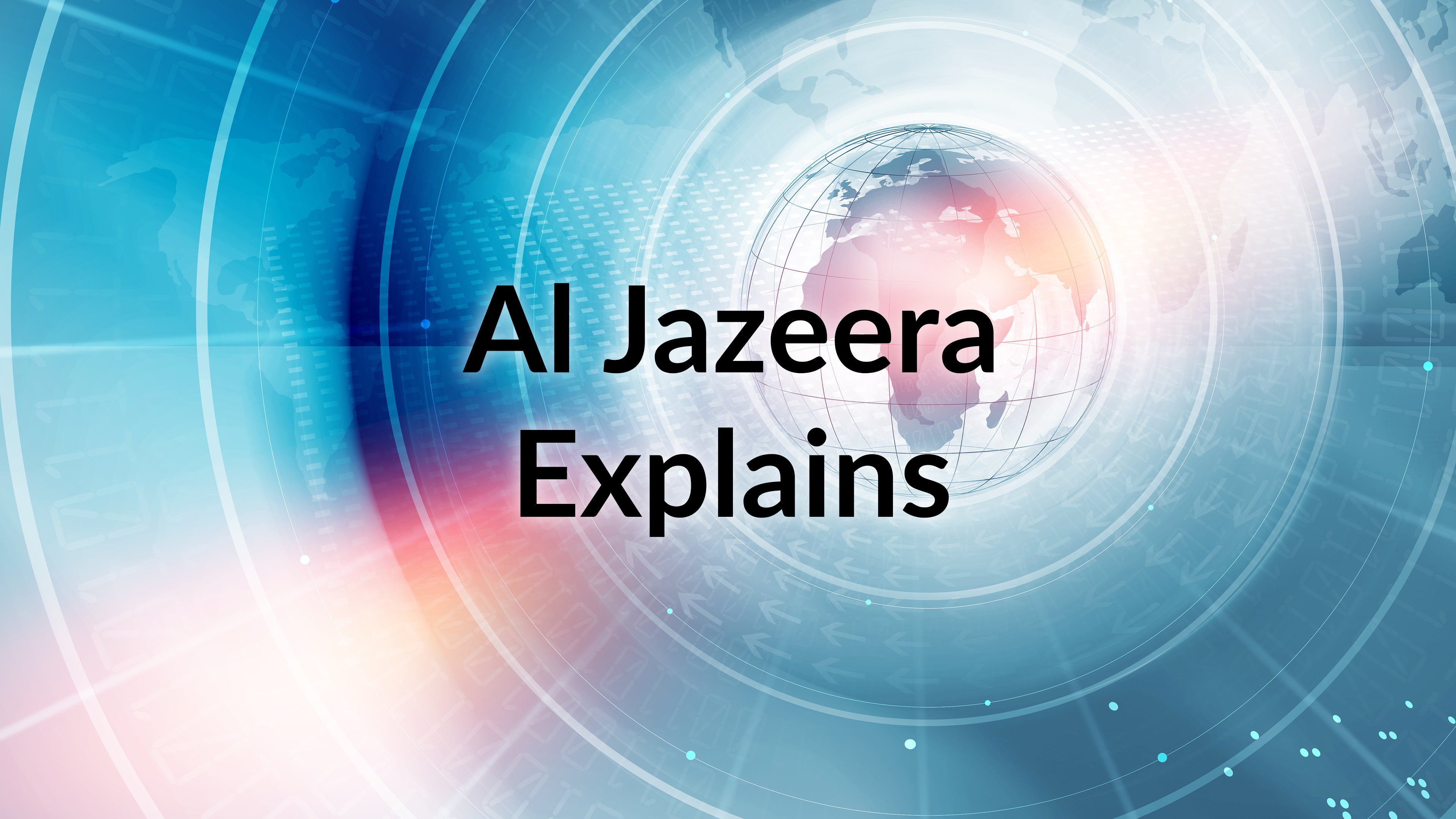 Al Jazeera Explains