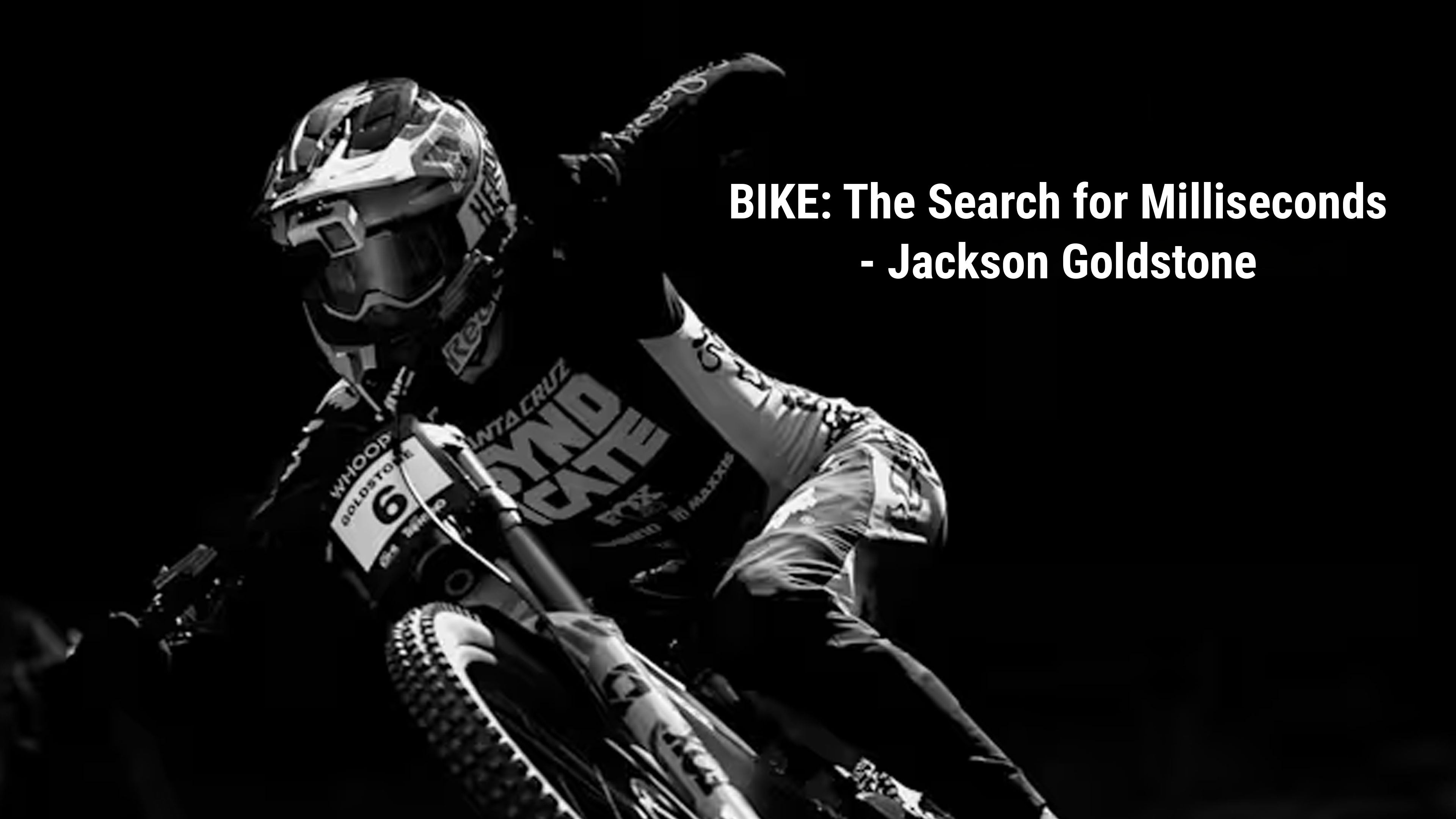 BIKE: The Search for Milliseconds - Jackson Goldstone