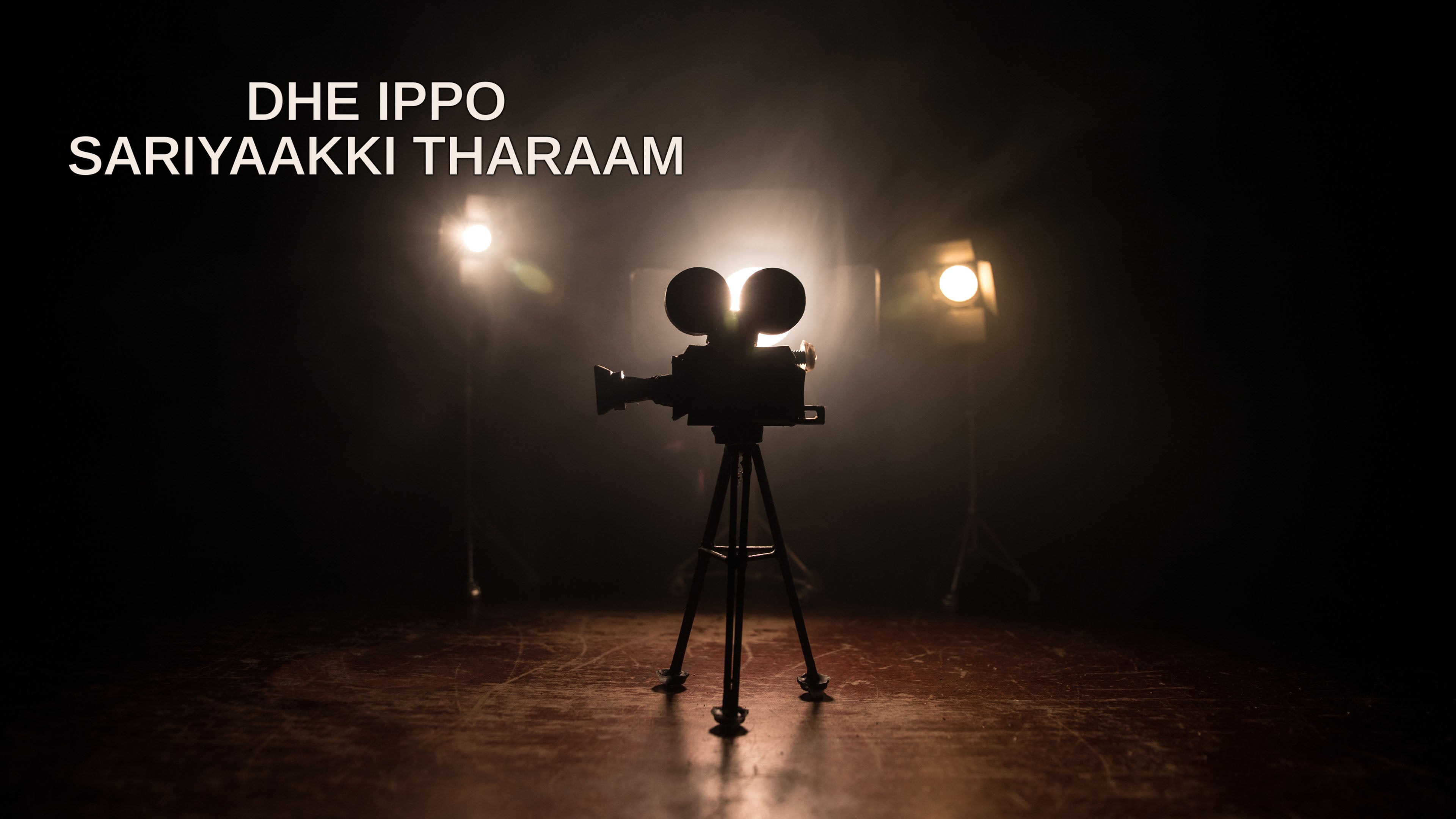DHE IPPO SARIYAAKKITHARAAM