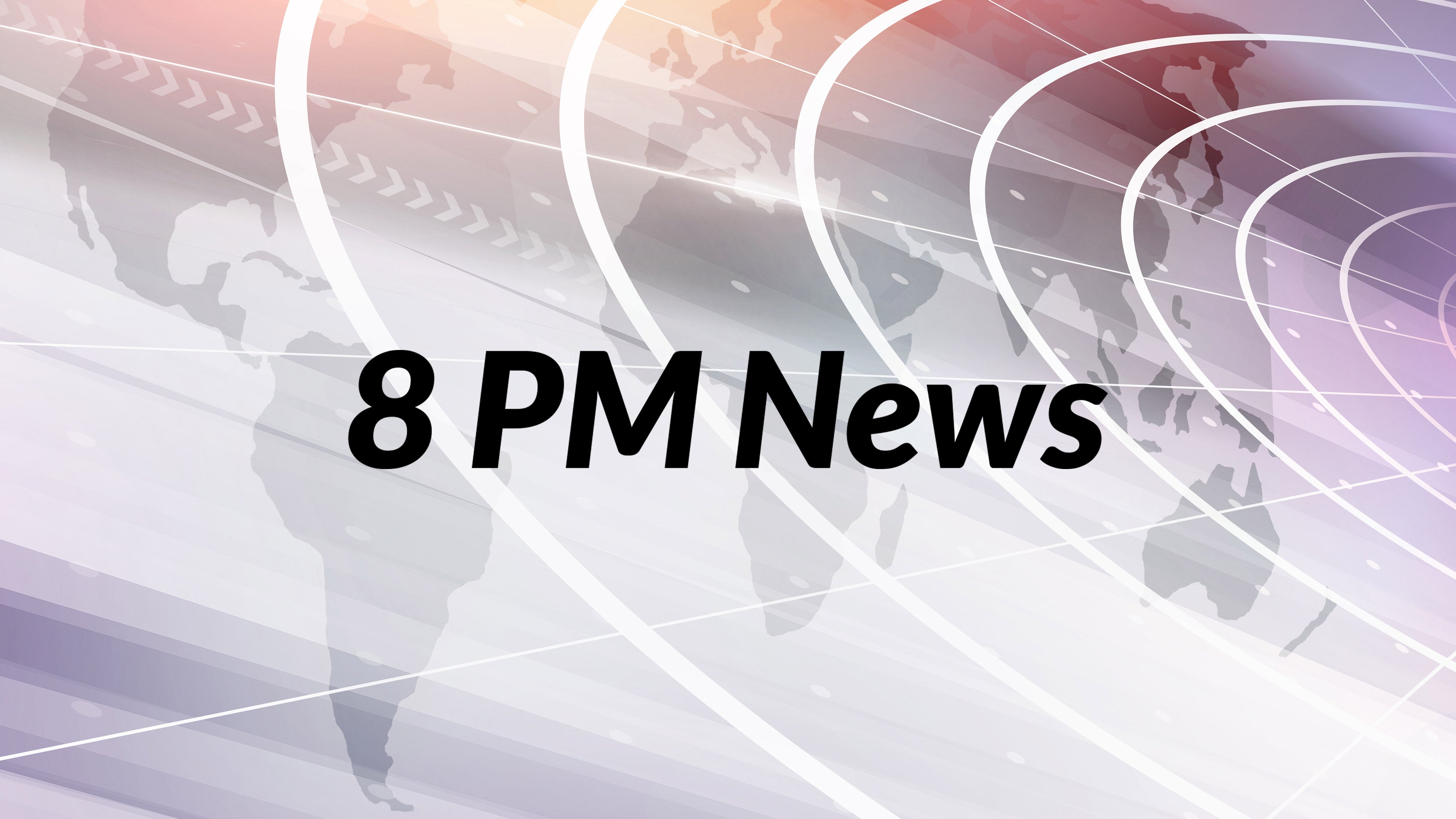 8 PM News