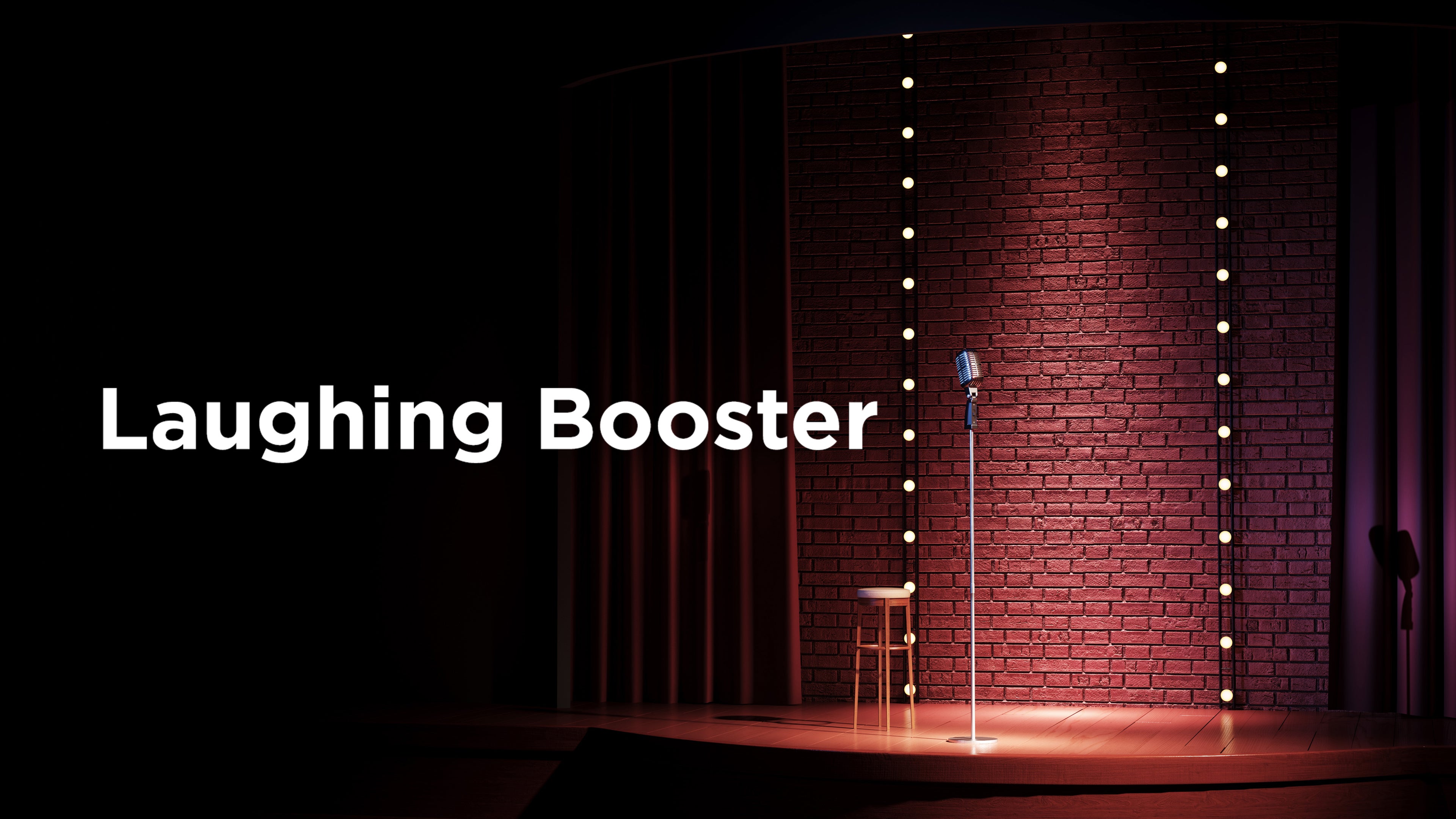Laughing Booster