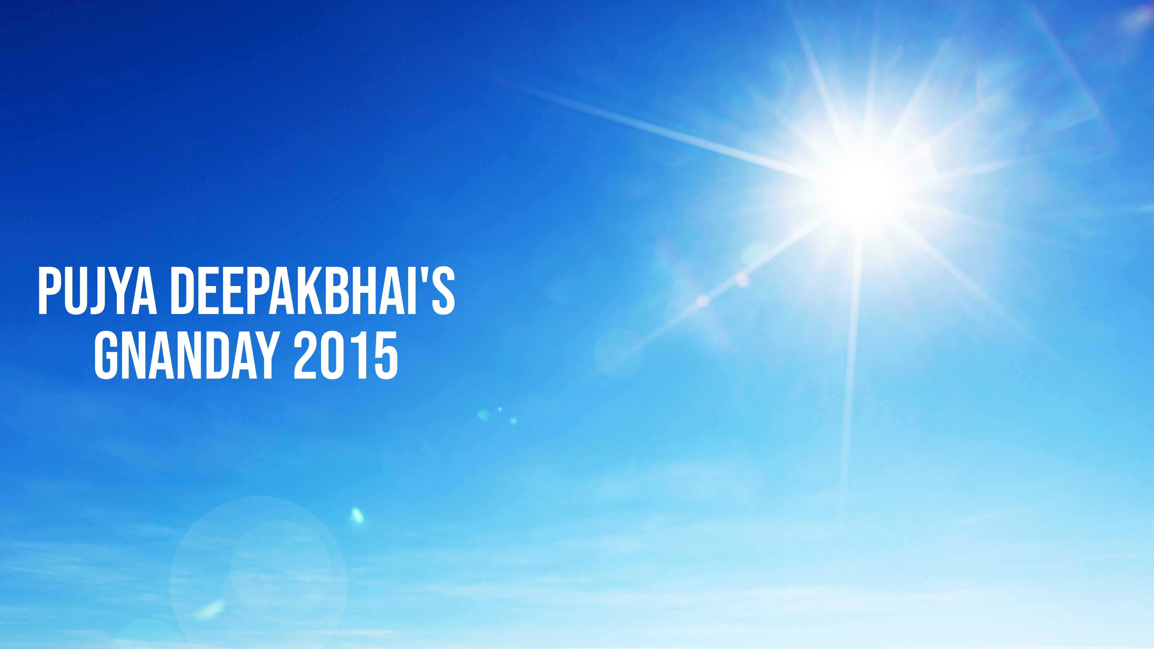 Pujya Deepakbhai's Gnanday 2015