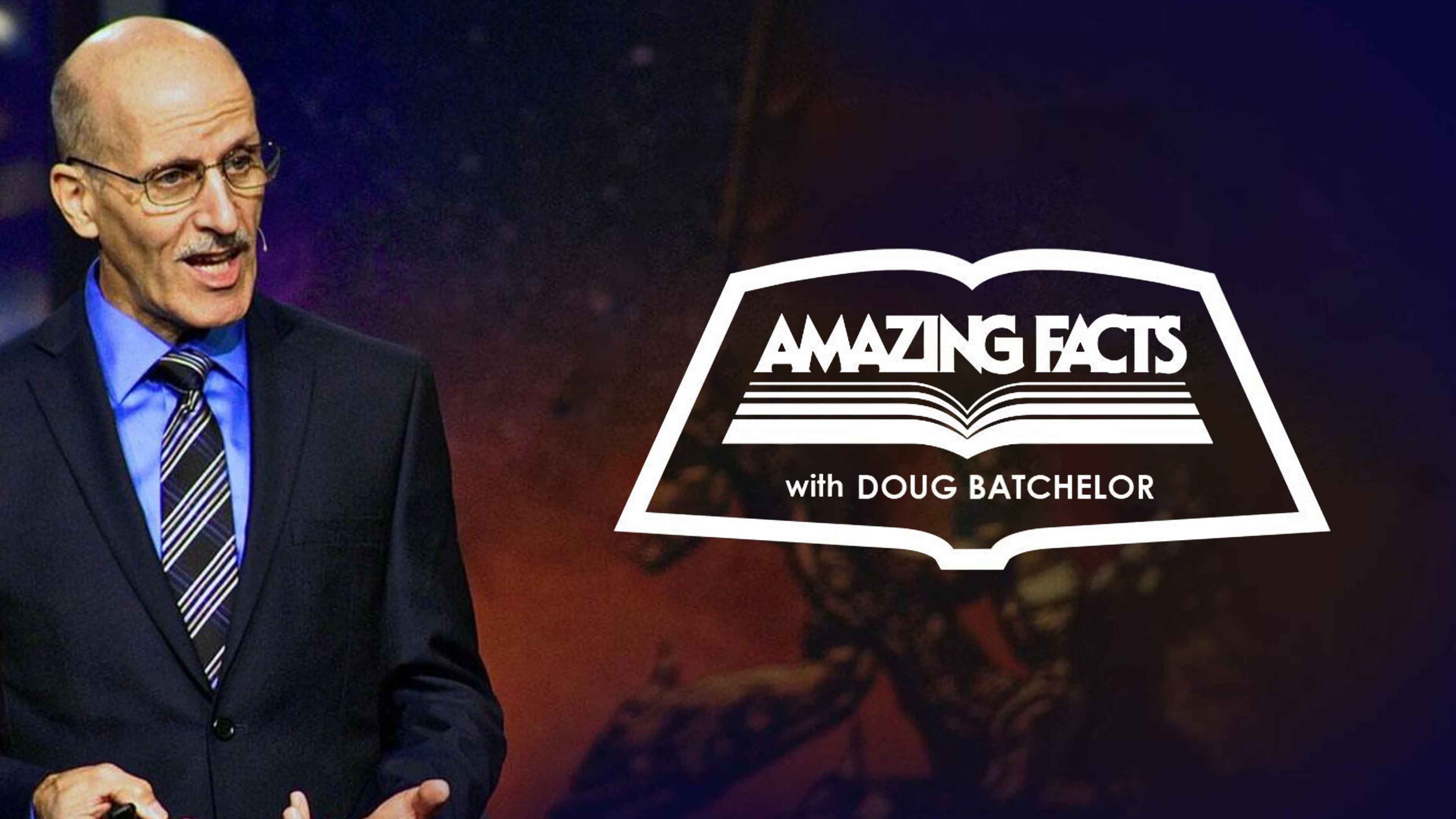 Amazing Facts With Doug Batchelor