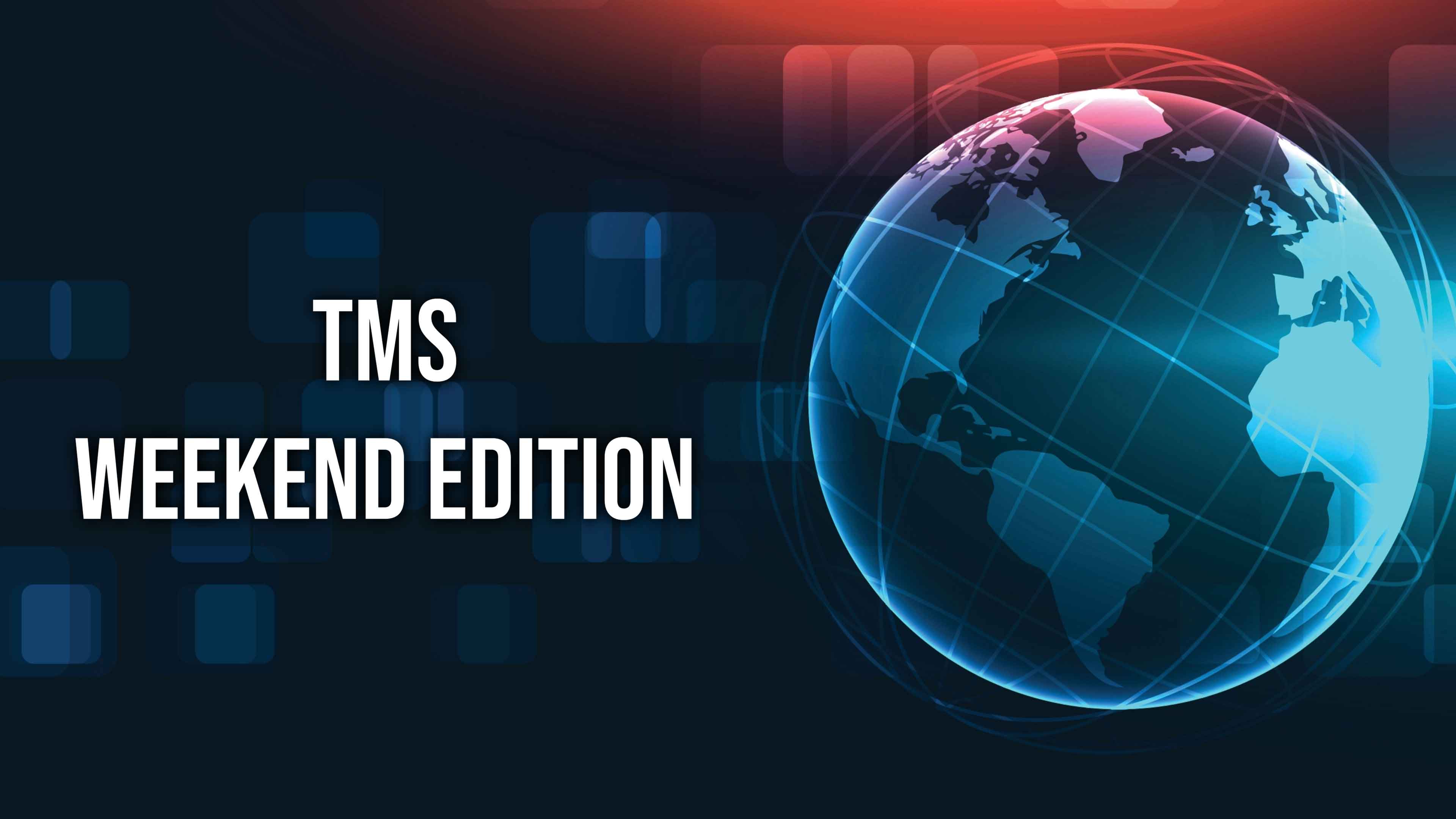 TMS Weekend Edition
