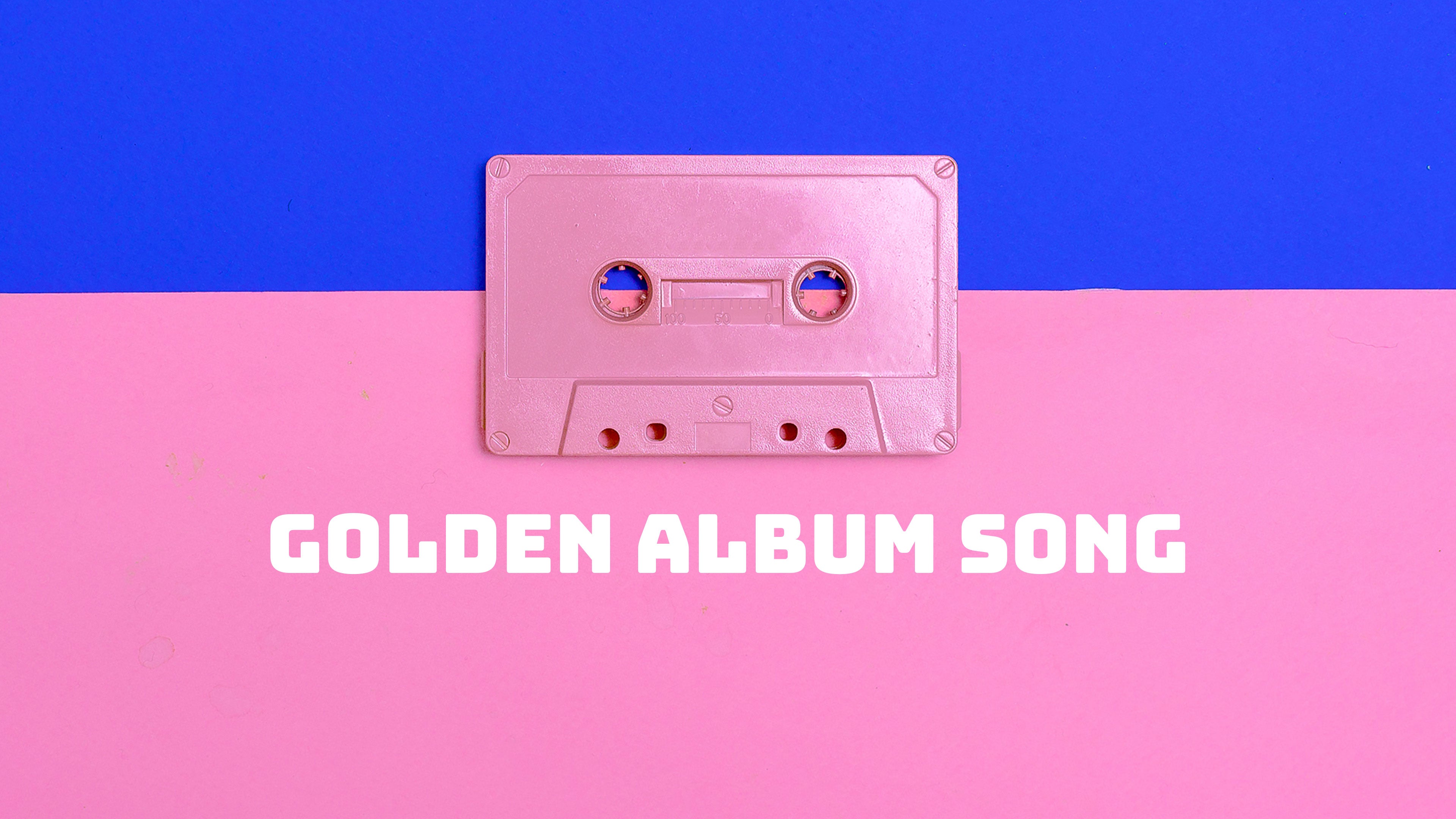 Golden Album Song