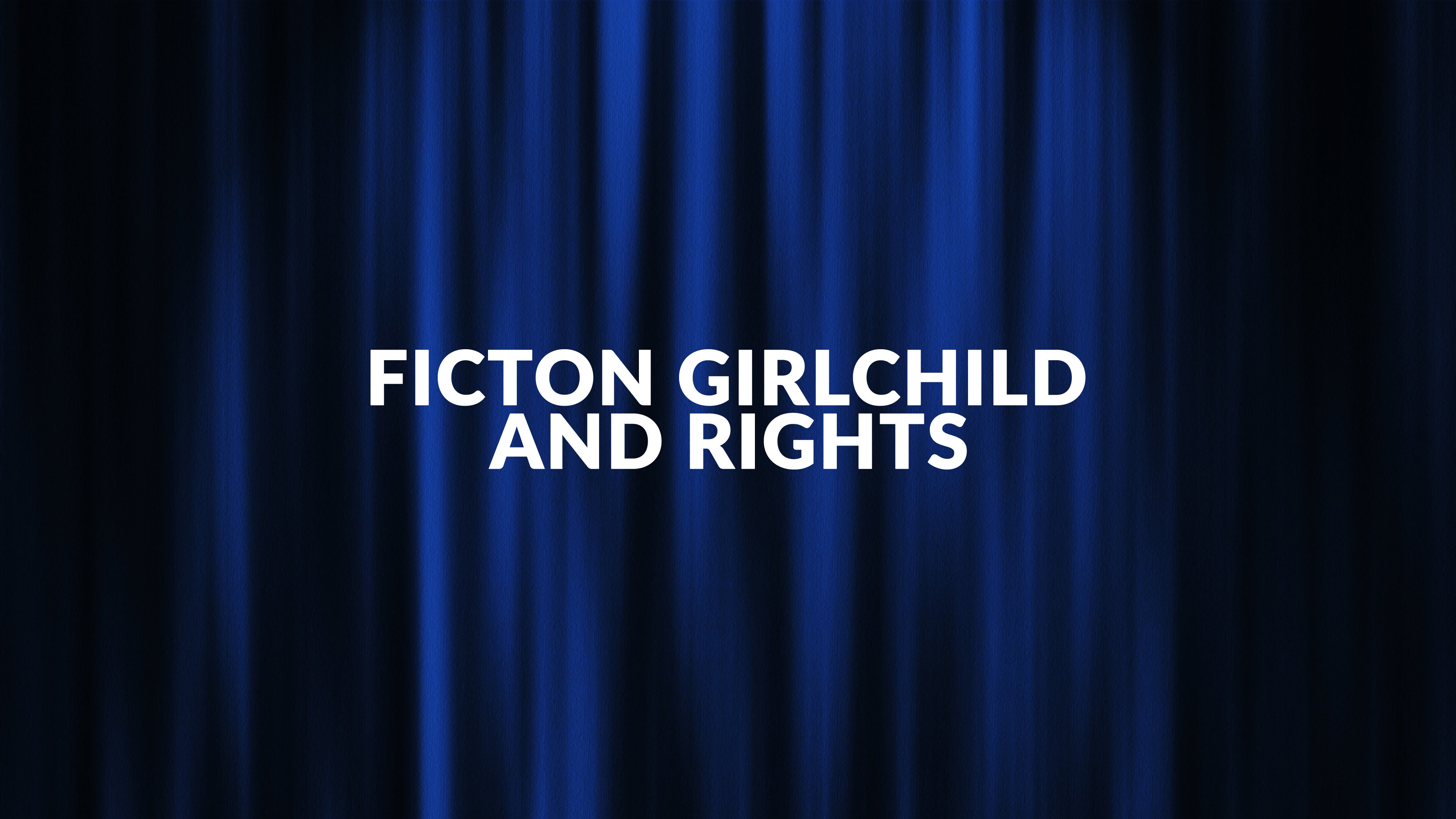 Ficton Girlchild And Rights