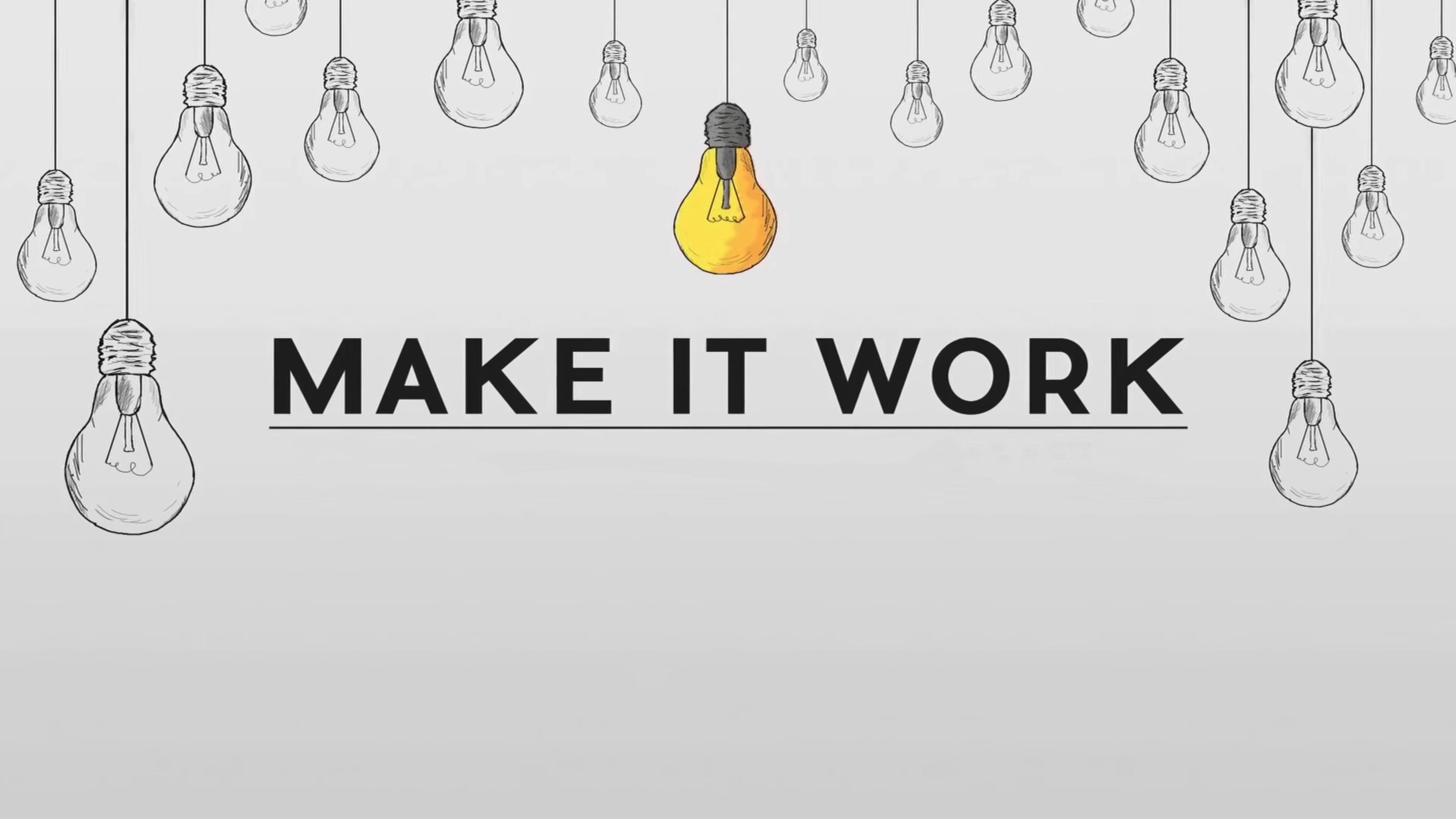 Make It Work