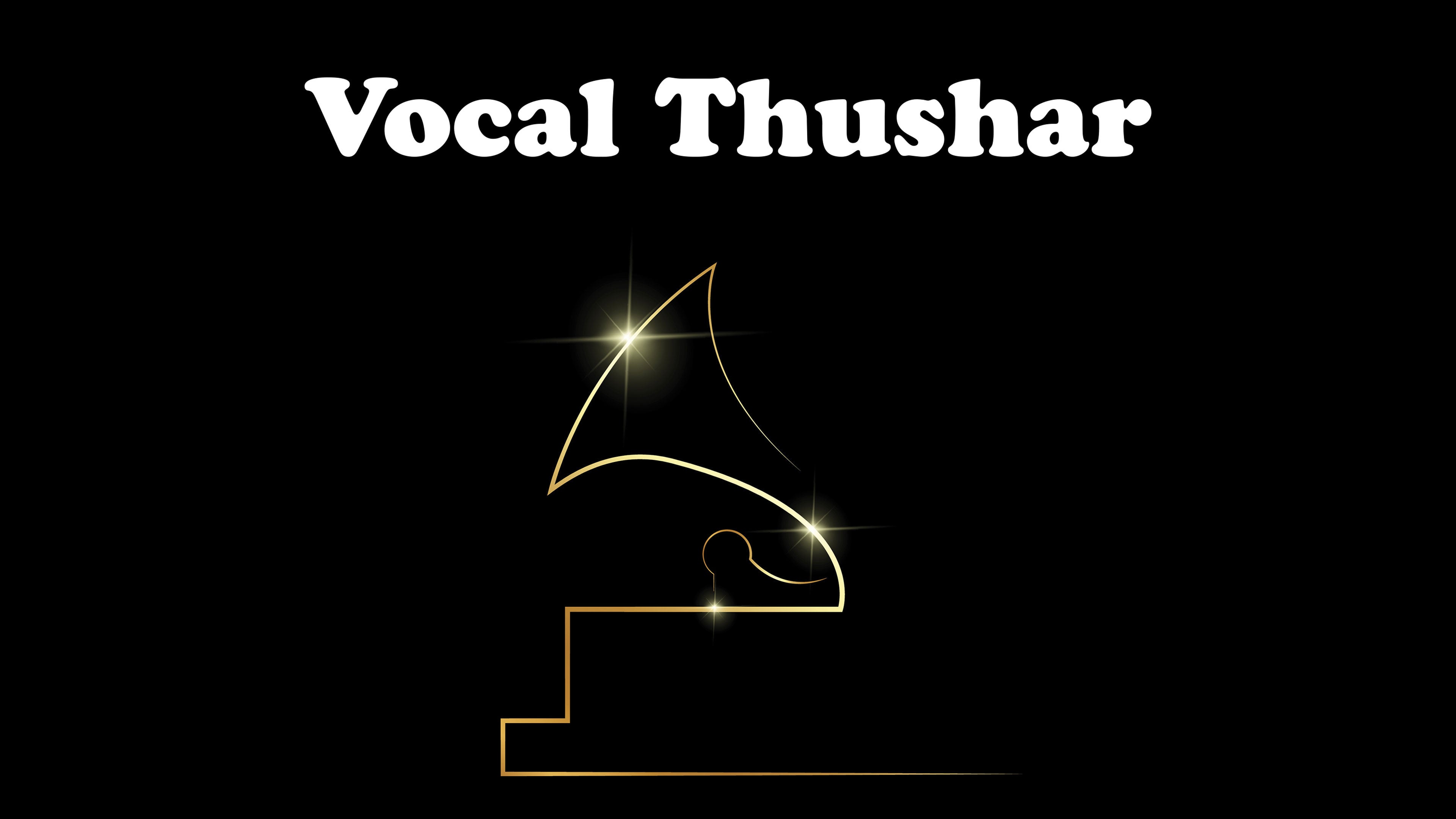 Vocal Thushar