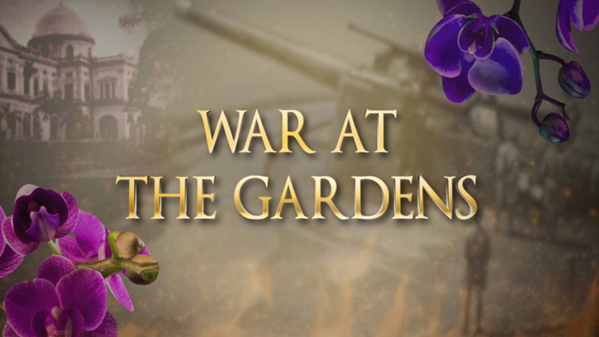 War At The Gardens