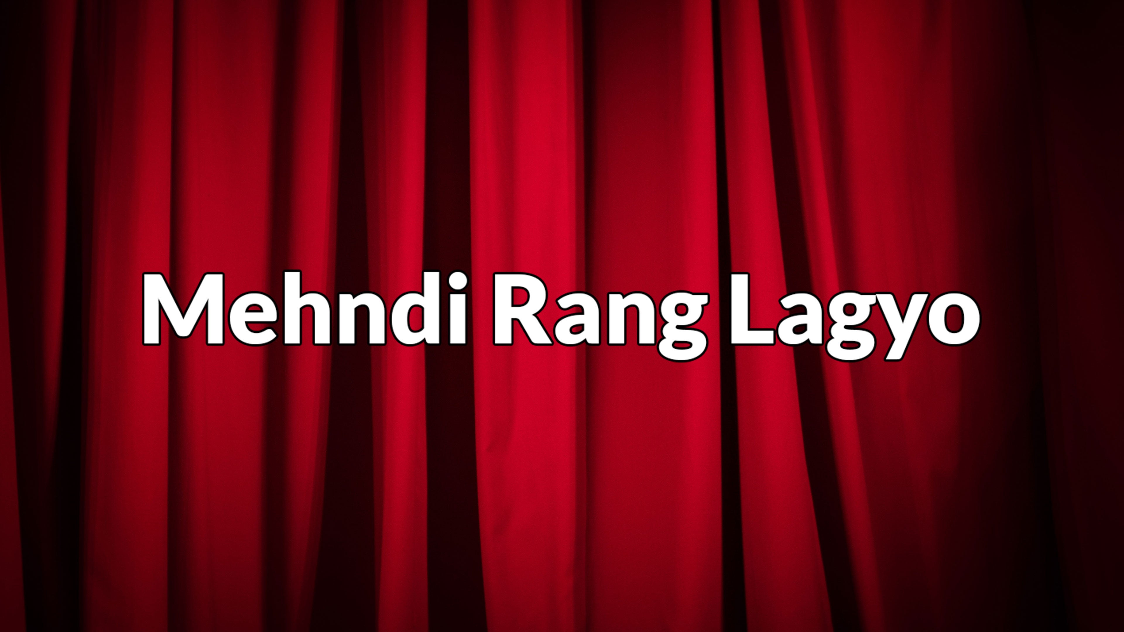 Mehndi Rang Lagyo